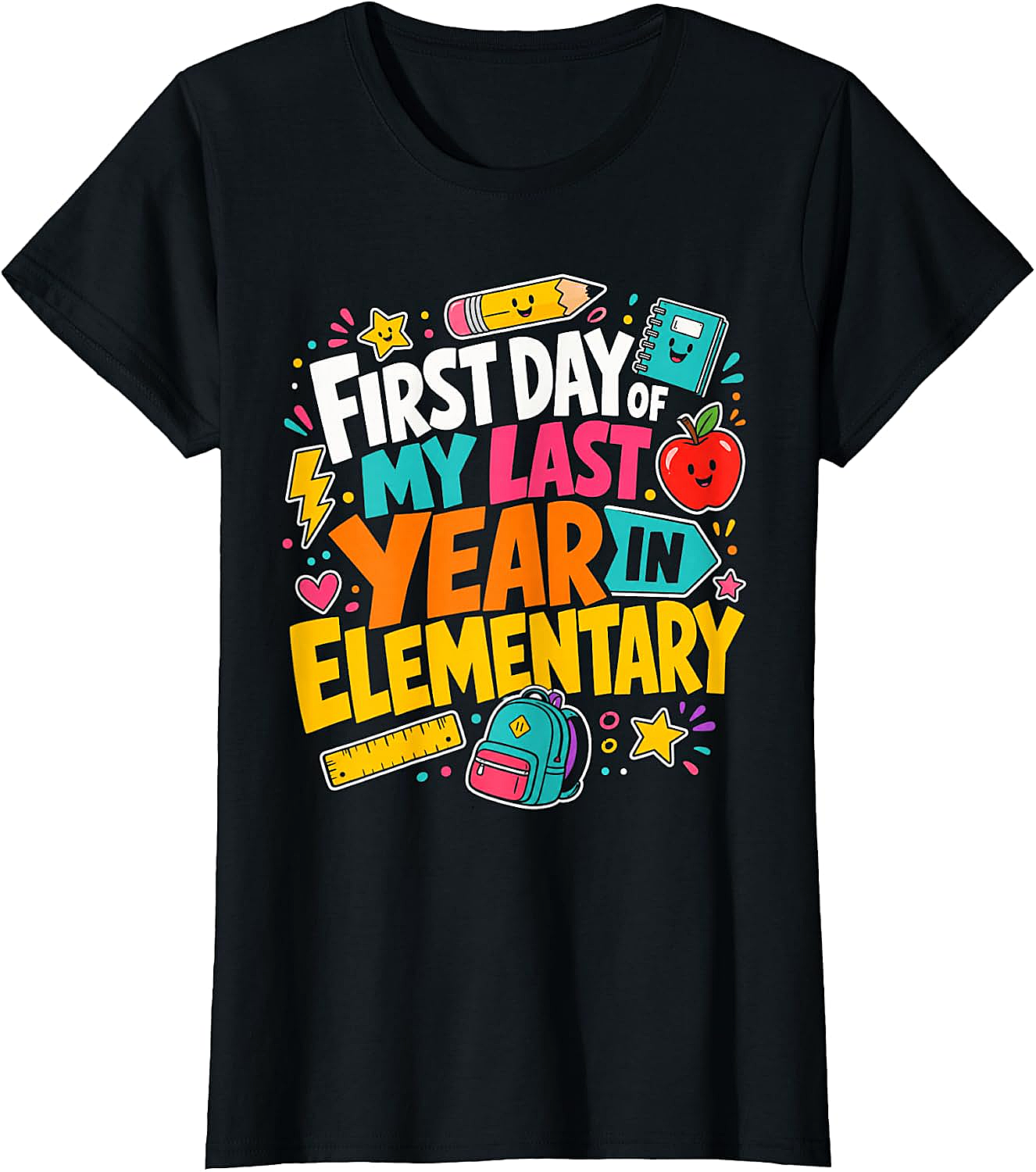  First Day of My Last Year Elementary Back to School Tee