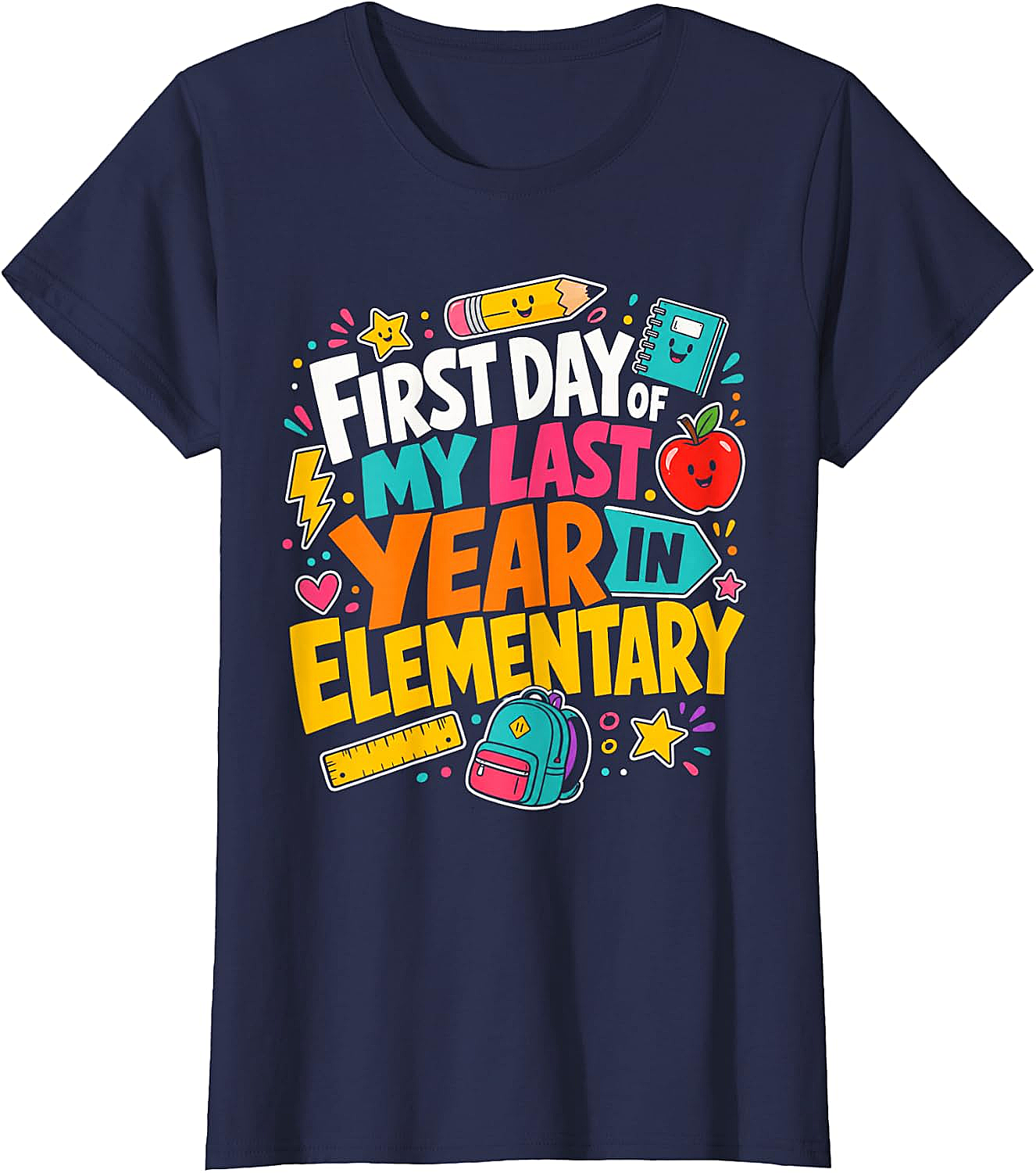  First Day of My Last Year Elementary Back to School Tee