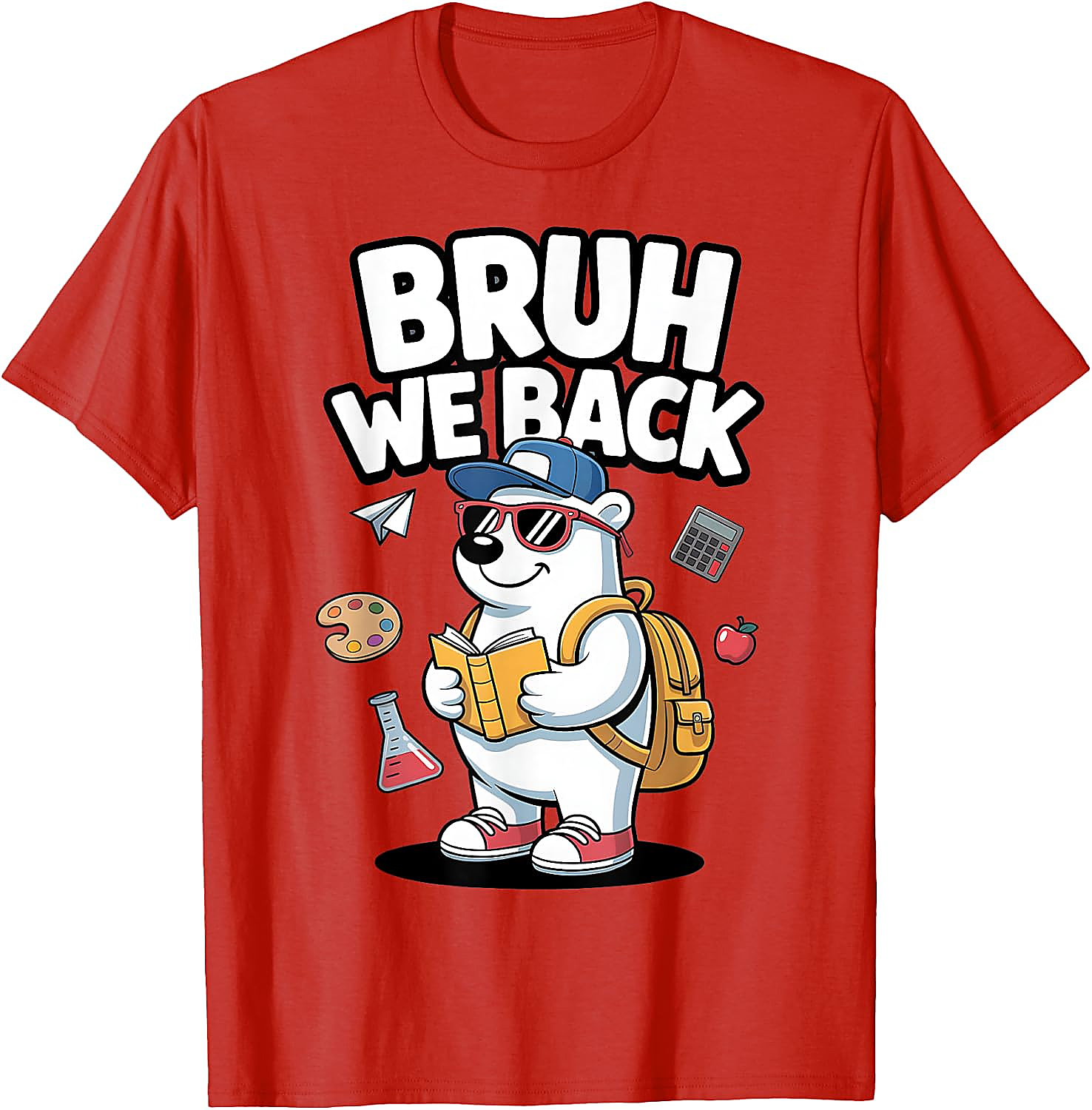 Bruh We Back to School T-Shirt | Funny Polar Bear Tee