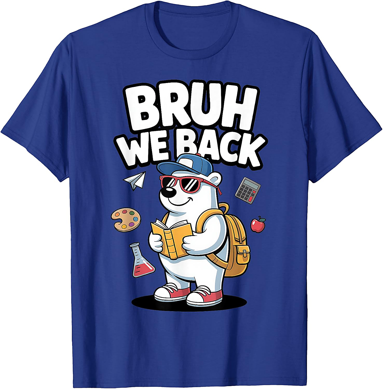 Bruh We Back to School T-Shirt | Funny Polar Bear Tee