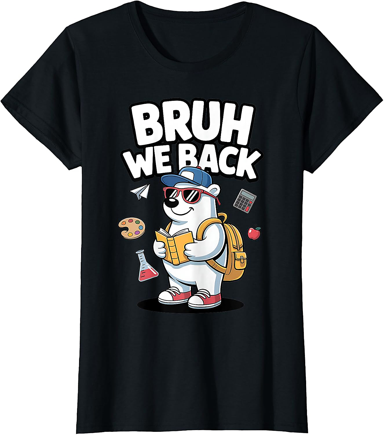 Bruh We Back to School T-Shirt | Funny Polar Bear Tee