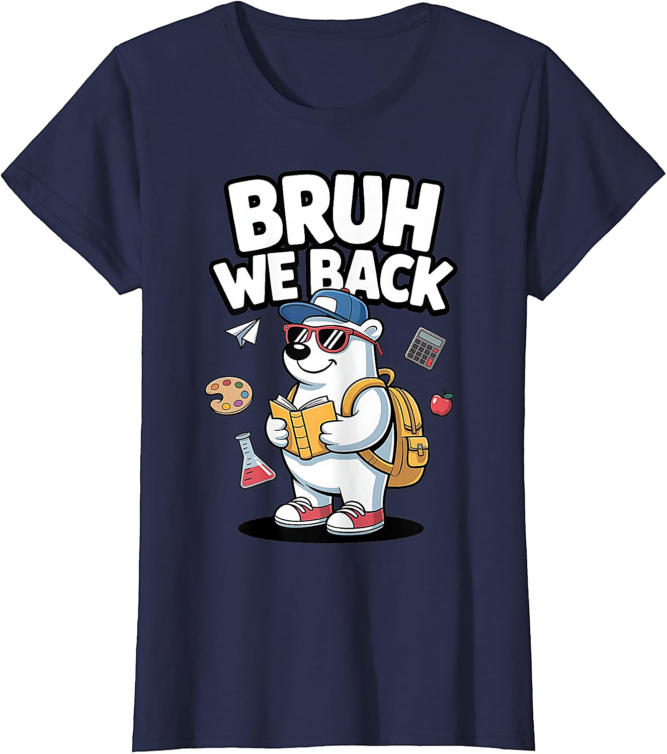 Bruh We Back to School T-Shirt | Funny Polar Bear Tee