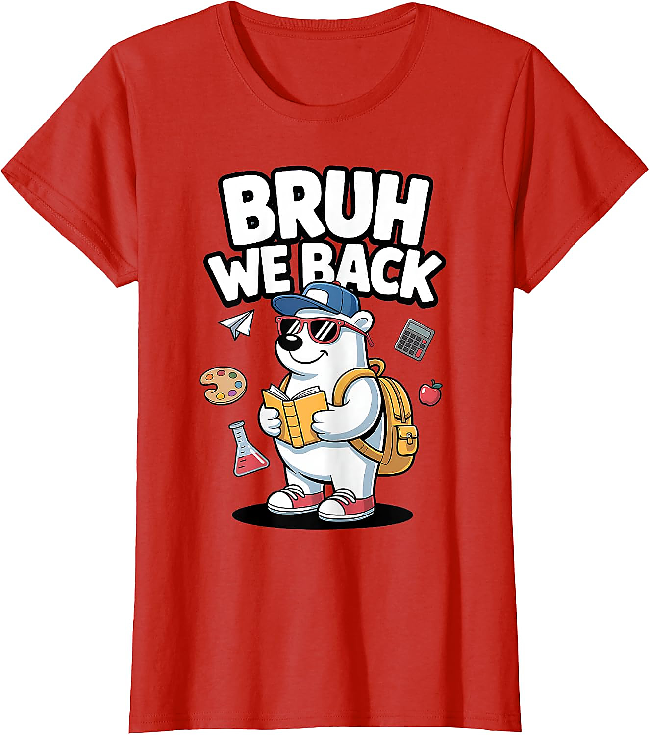 Bruh We Back to School T-Shirt | Funny Polar Bear Tee