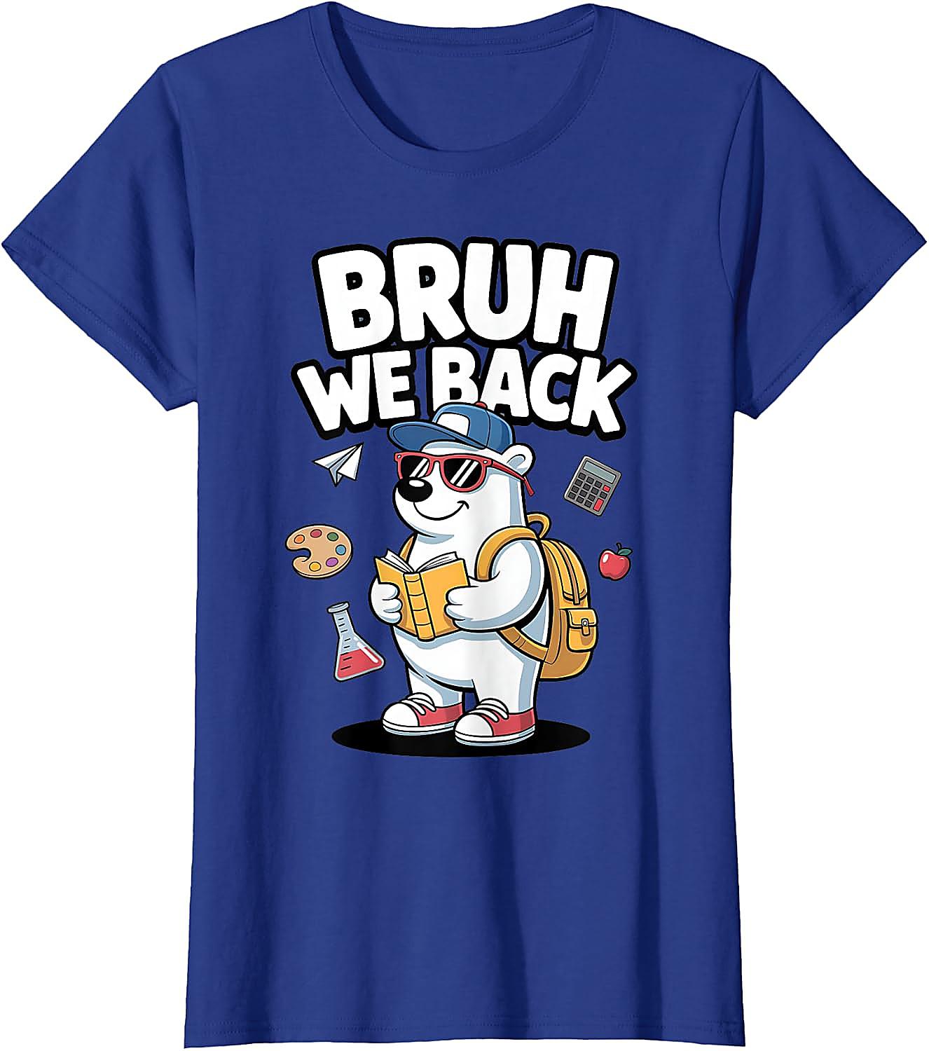 Bruh We Back to School T-Shirt | Funny Polar Bear Tee