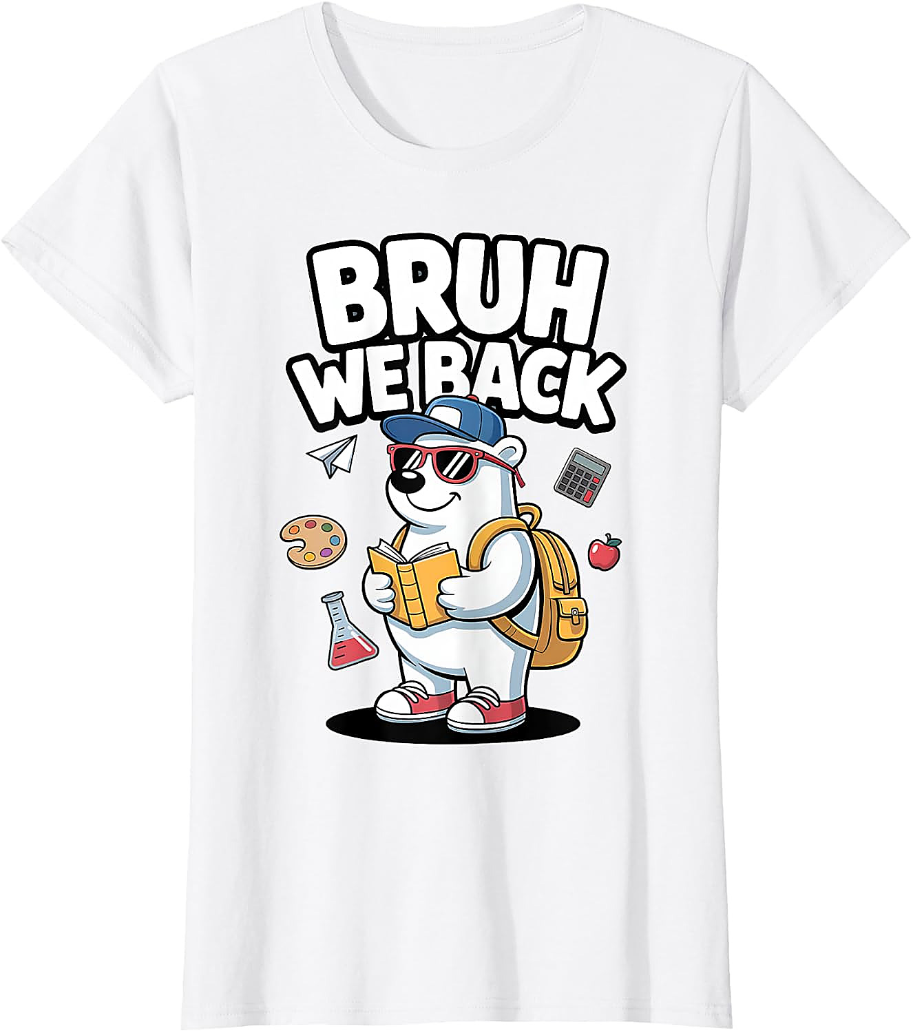Bruh We Back to School T-Shirt | Funny Polar Bear Tee