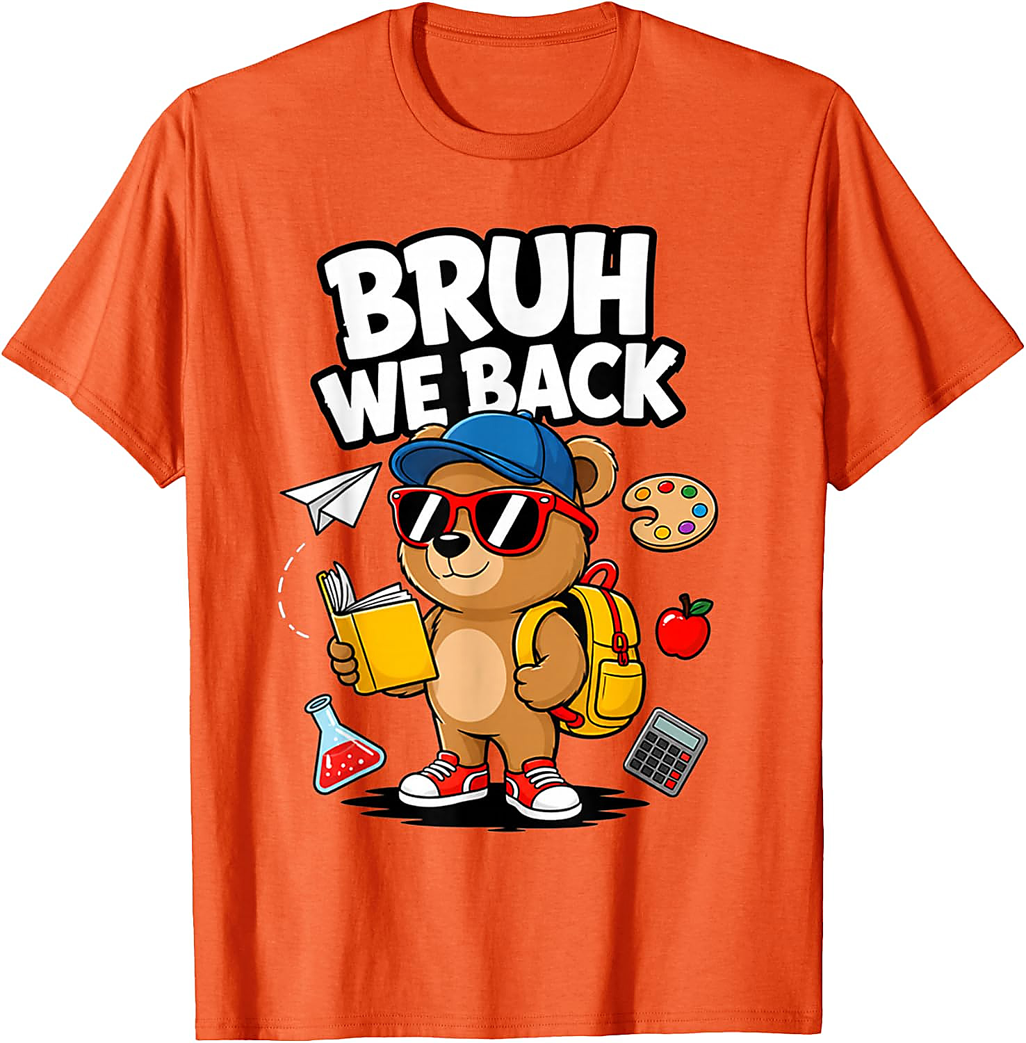 Bruh We Back To School T-Shirt | Funny Bear Student Tee