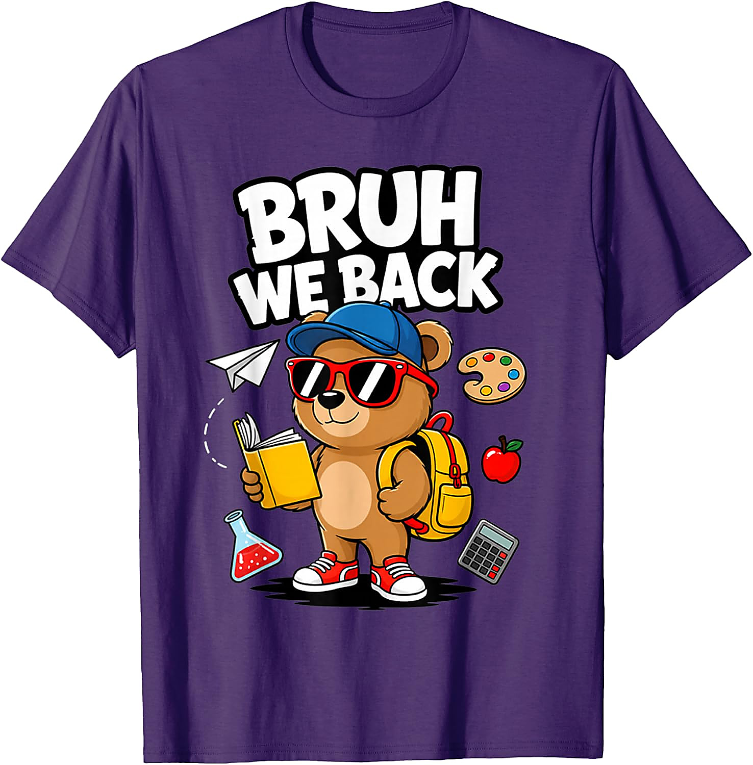Bruh We Back To School T-Shirt | Funny Bear Student Tee
