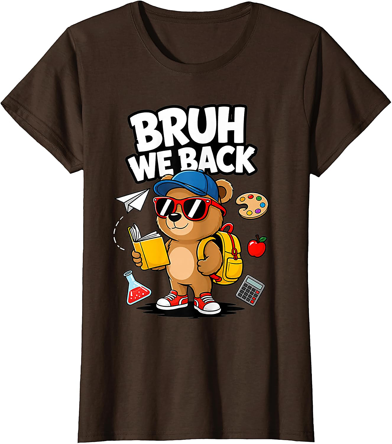 Bruh We Back To School T-Shirt | Funny Bear Student Tee