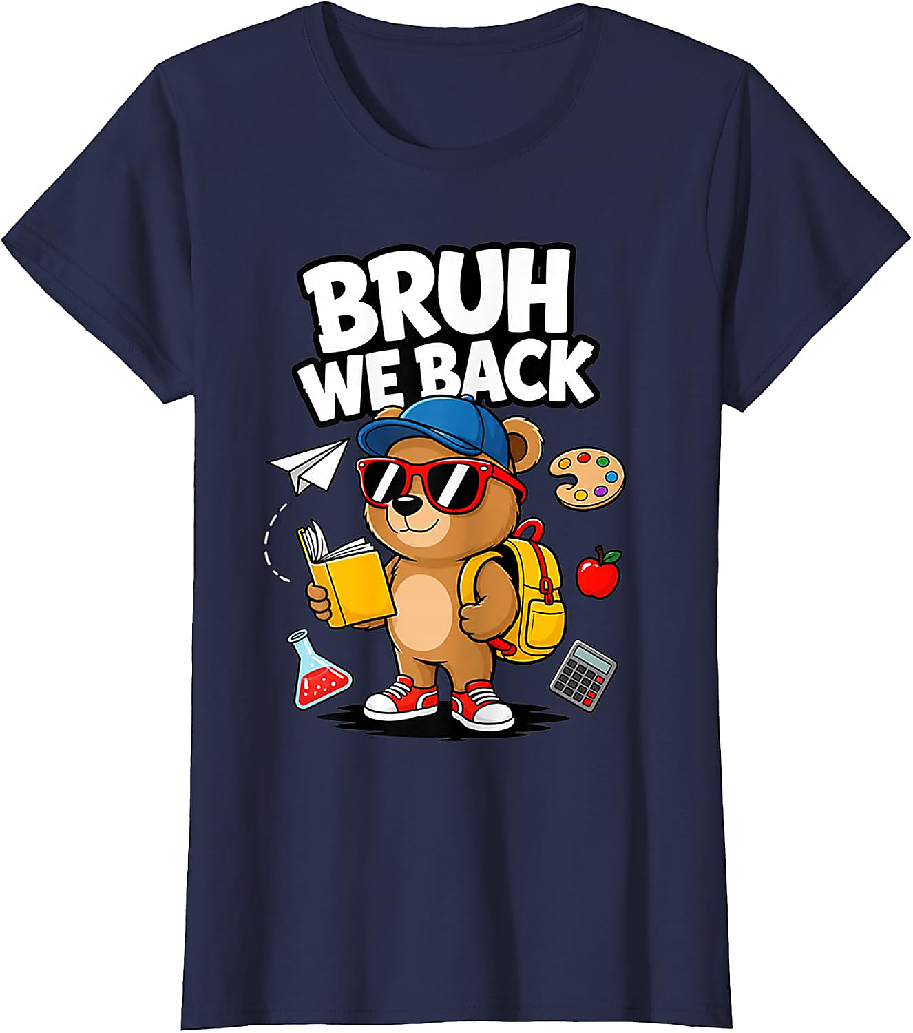 Bruh We Back To School T-Shirt | Funny Bear Student Tee