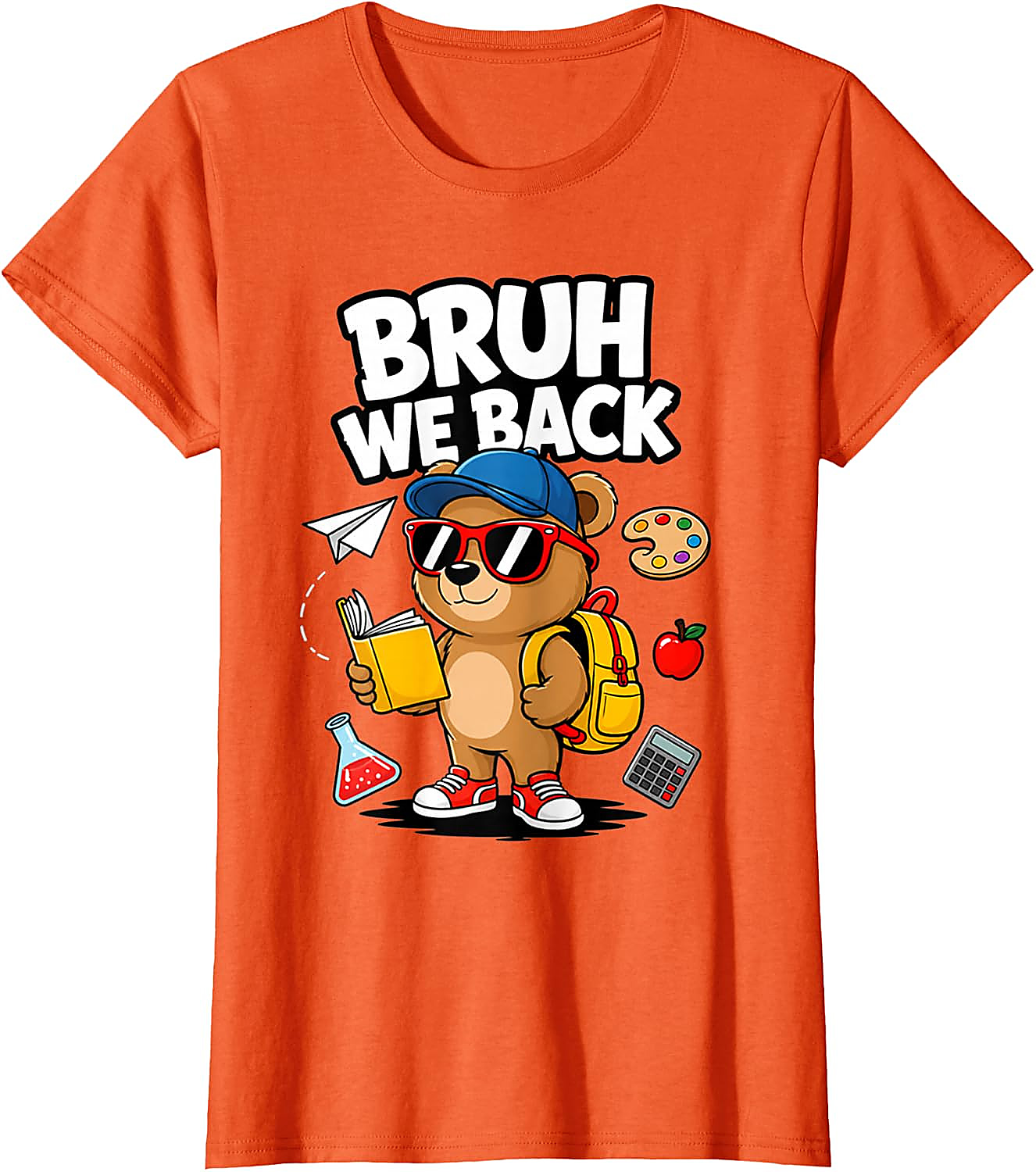 Bruh We Back To School T-Shirt | Funny Bear Student Tee