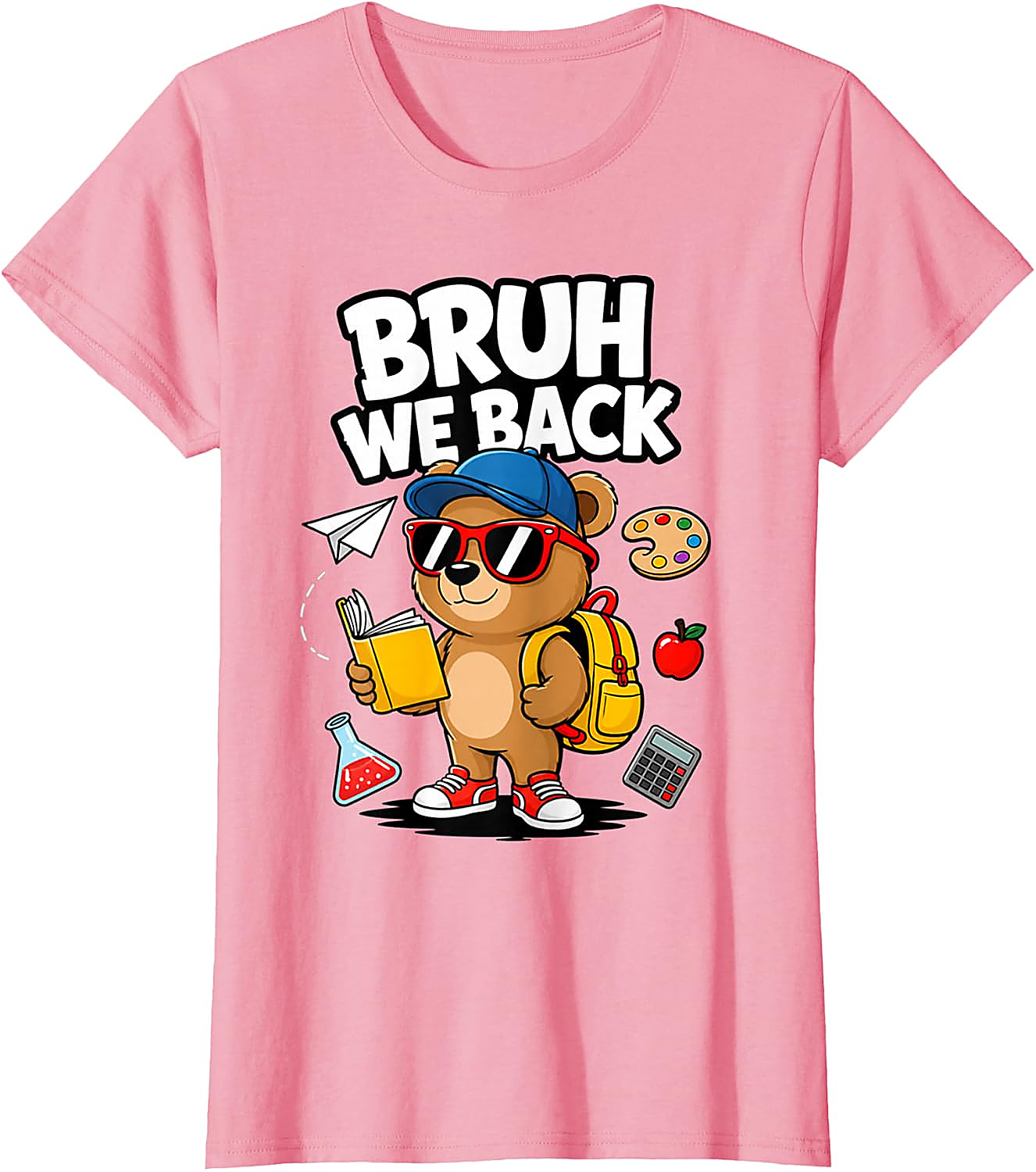 Bruh We Back To School T-Shirt | Funny Bear Student Tee