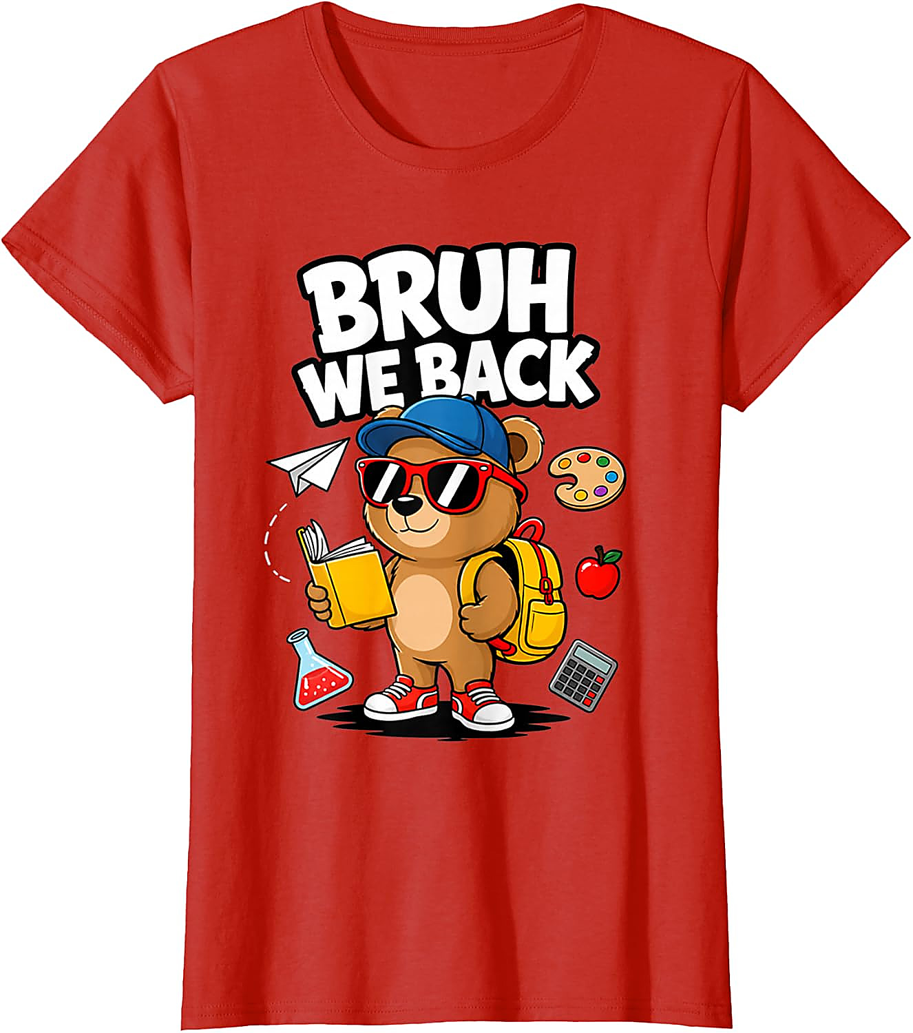 Bruh We Back To School T-Shirt | Funny Bear Student Tee