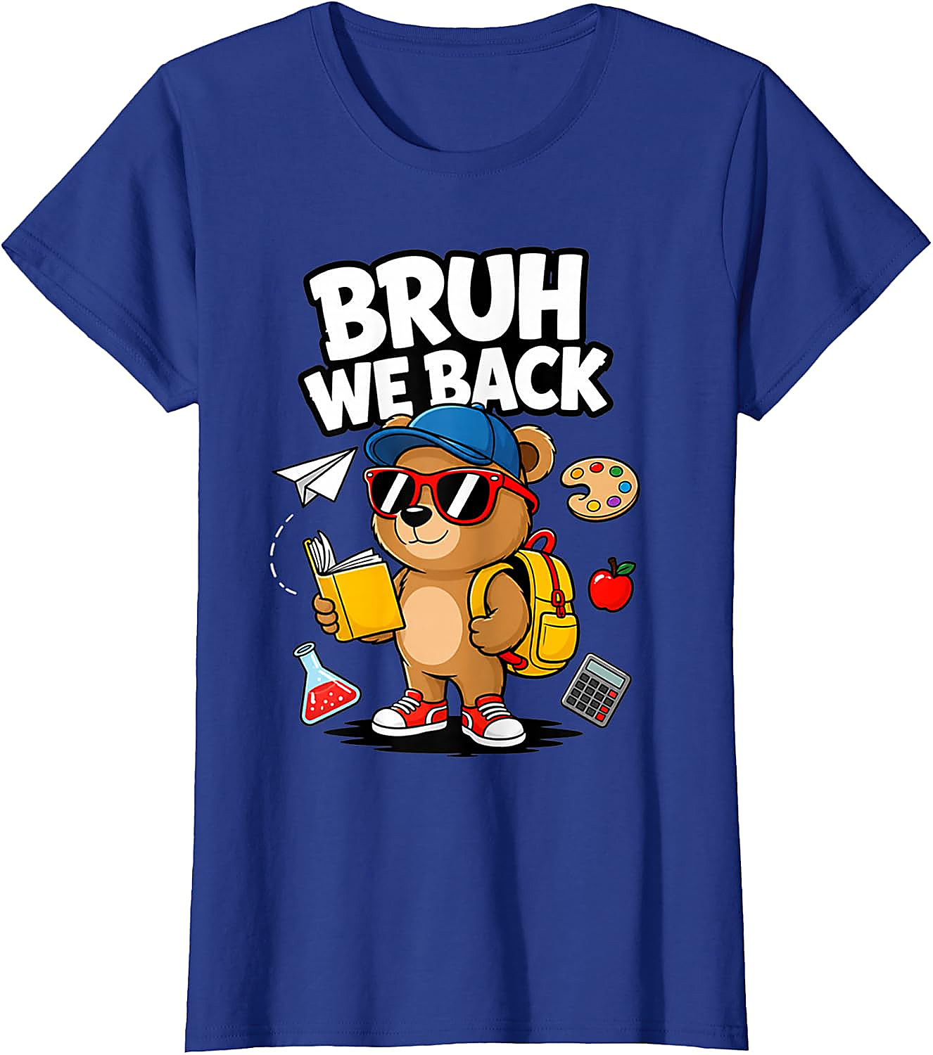 Bruh We Back To School T-Shirt | Funny Bear Student Tee