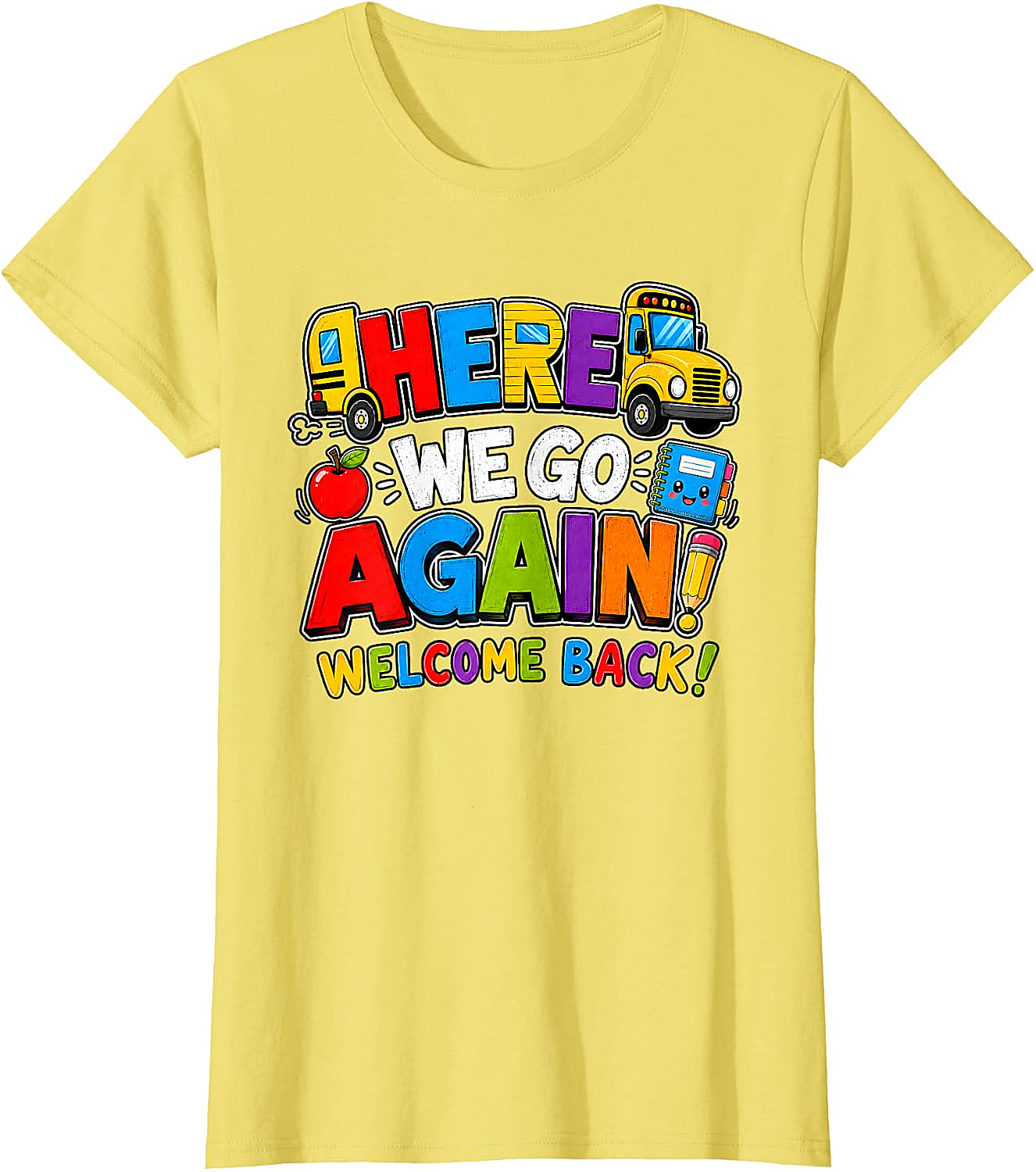 School Bus Here We Go Again Back to School T-Shirt