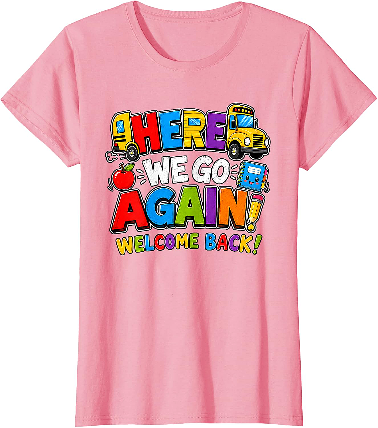 School Bus Here We Go Again Back to School T-Shirt