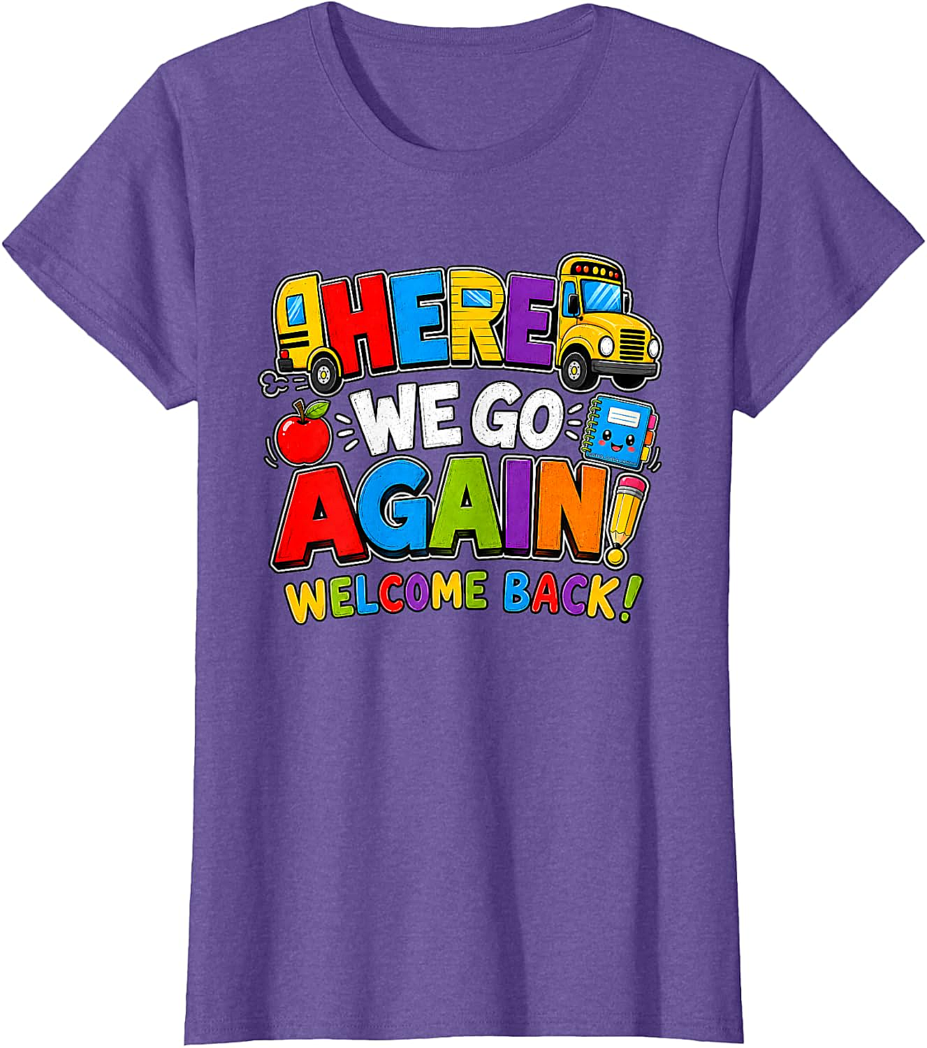 School Bus Here We Go Again Back to School T-Shirt