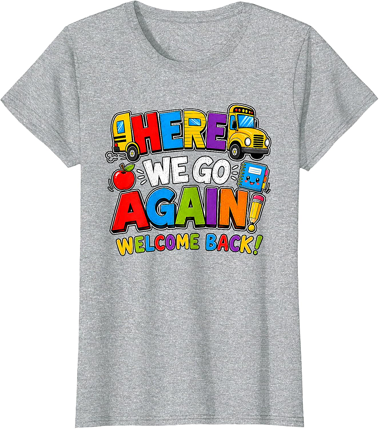 School Bus Here We Go Again Back to School T-Shirt