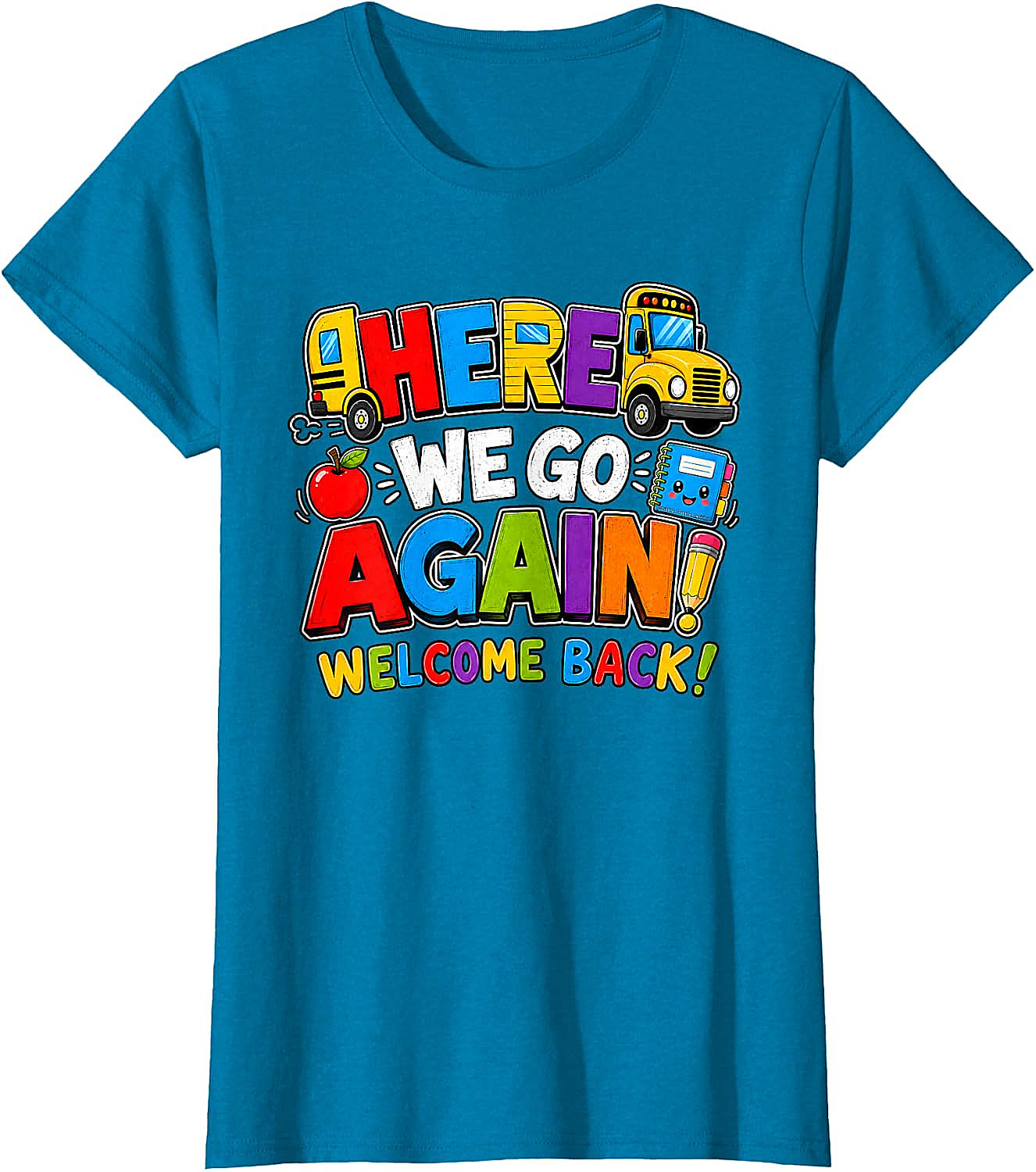 School Bus Here We Go Again Back to School T-Shirt
