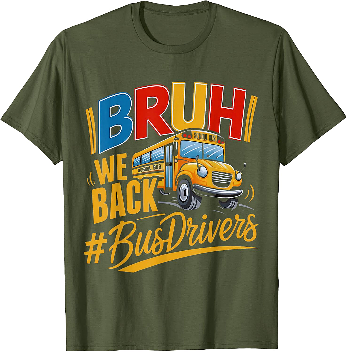 Funny Bruh We Back Bus Driver T-Shirt Back to School Tee