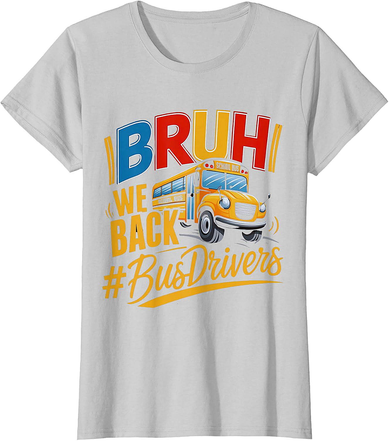 Funny Bruh We Back Bus Driver T-Shirt Back to School Tee