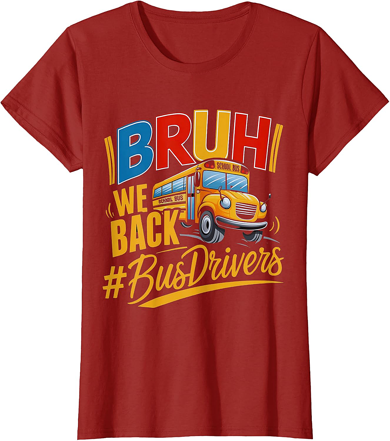 Funny Bruh We Back Bus Driver T-Shirt Back to School Tee