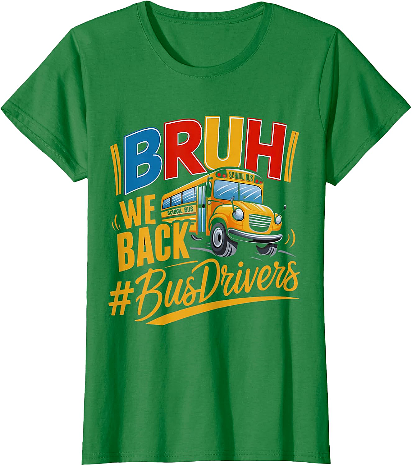 Funny Bruh We Back Bus Driver T-Shirt Back to School Tee