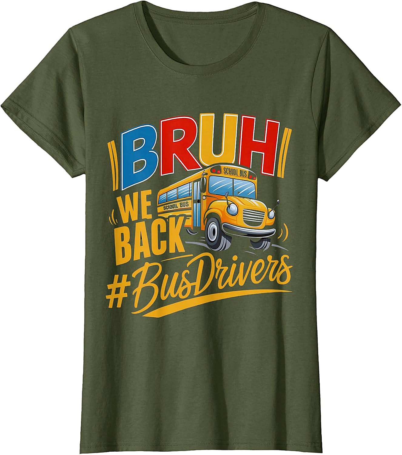 Funny Bruh We Back Bus Driver T-Shirt Back to School Tee