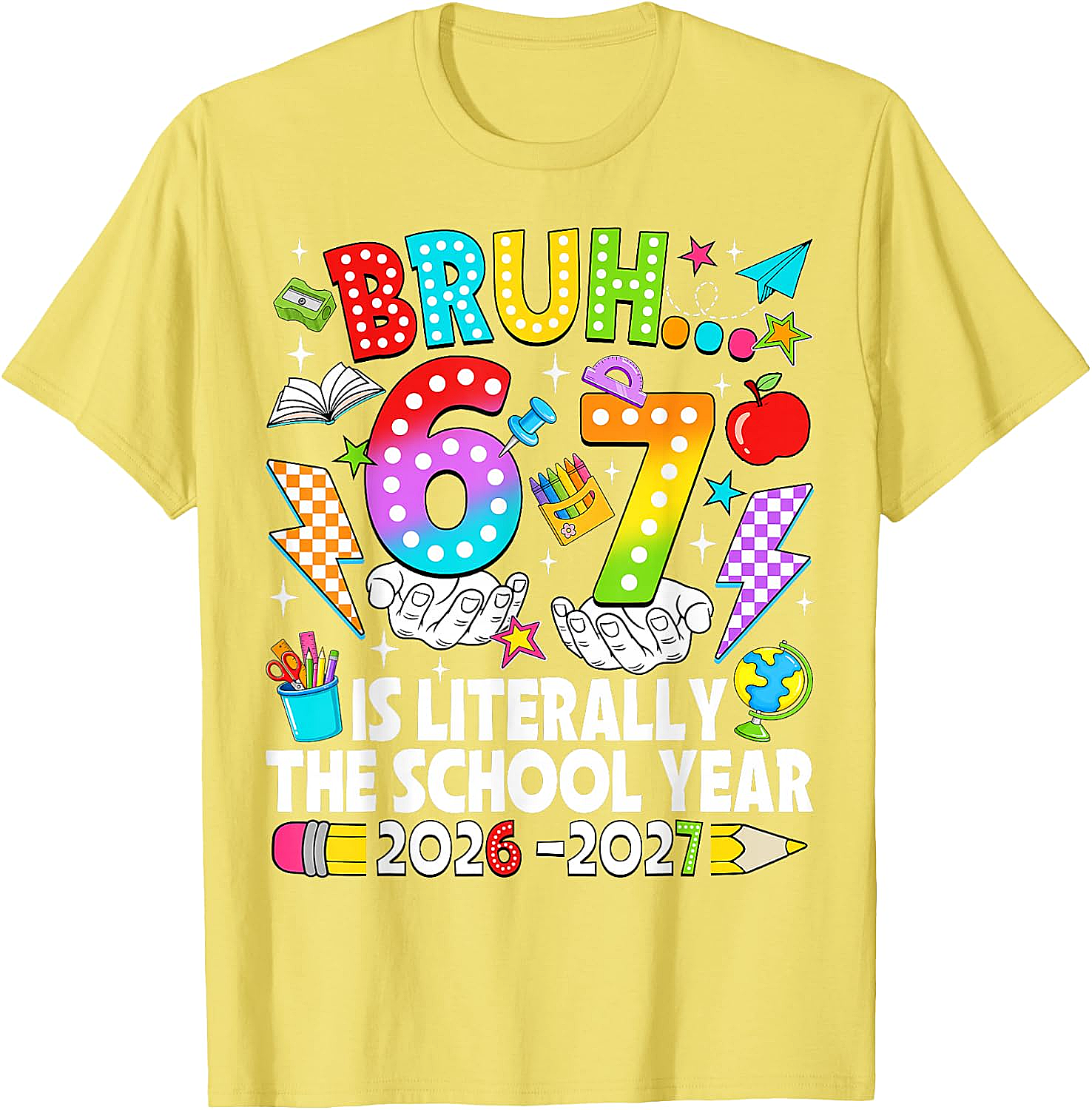 Bruh 6 7 School Year 2026-2027 Meme Back to School Tee