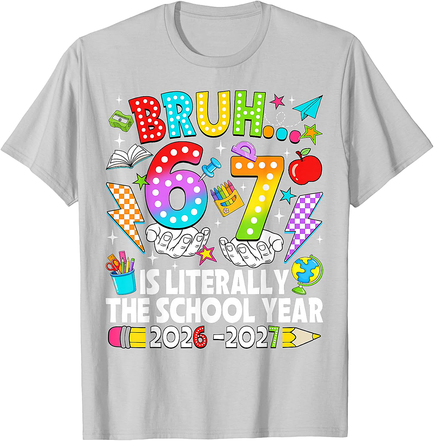 Bruh 6 7 School Year 2026-2027 Meme Back to School Tee