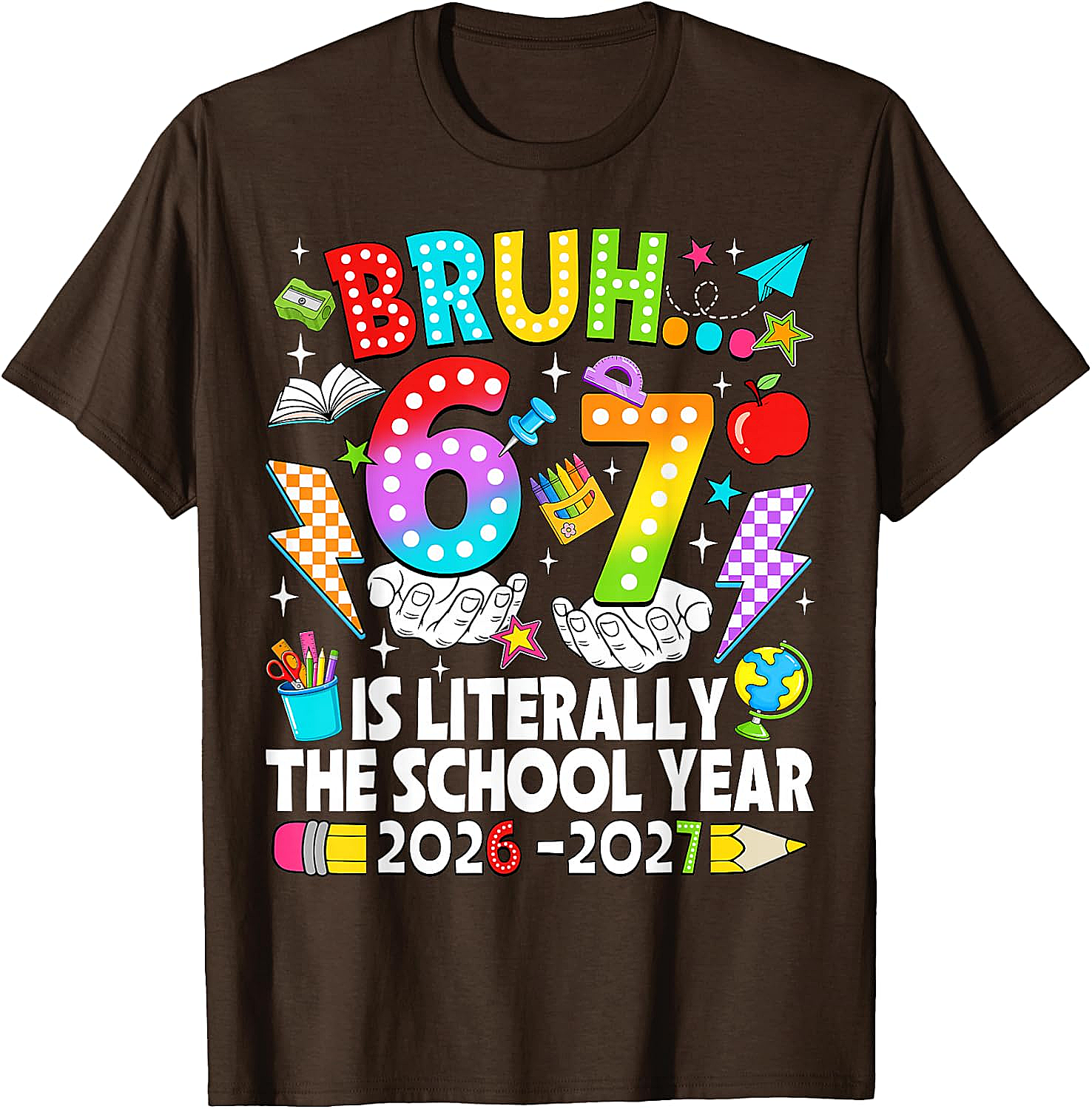Bruh 6 7 School Year 2026-2027 Meme Back to School Tee