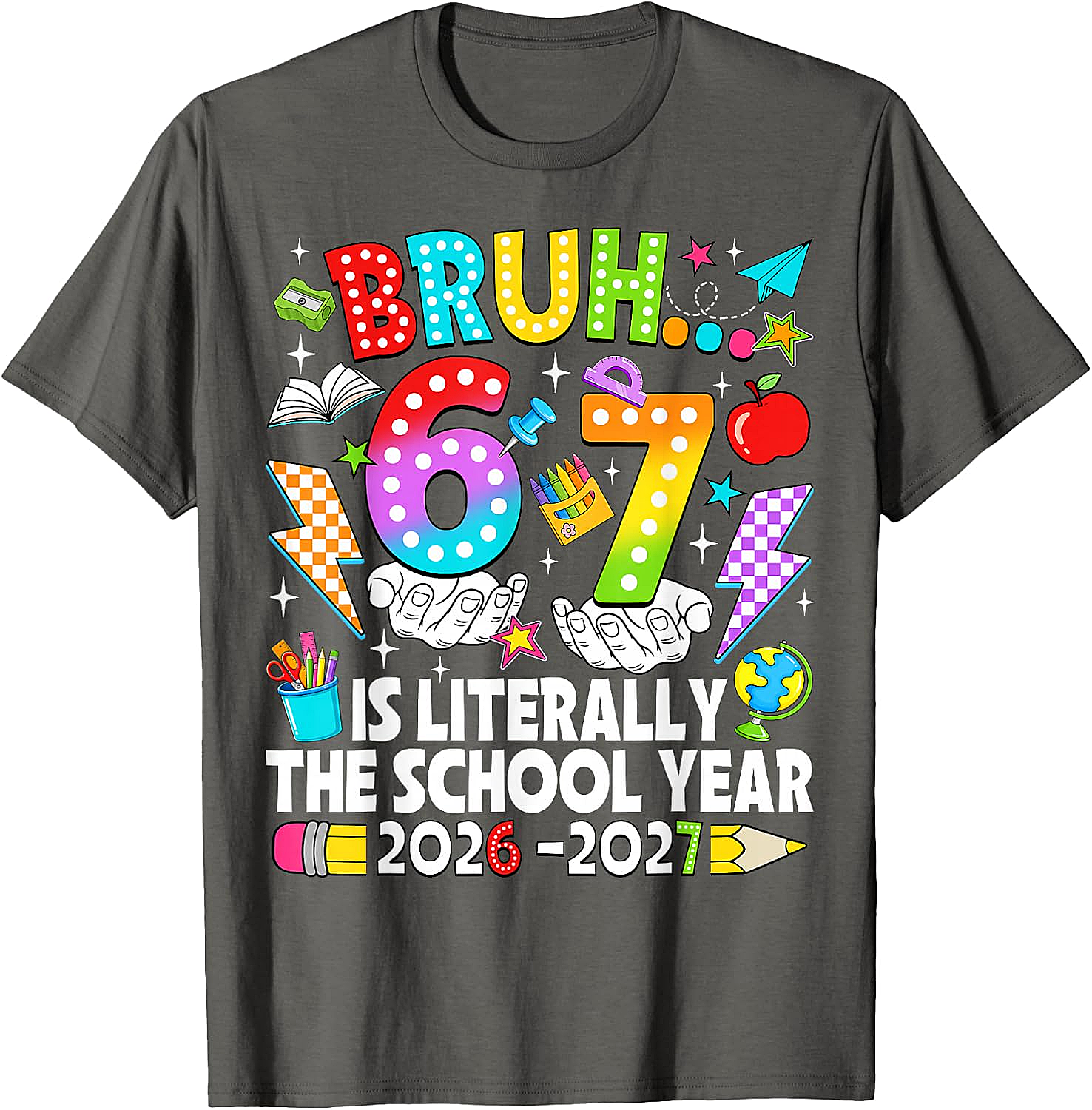Bruh 6 7 School Year 2026-2027 Meme Back to School Tee