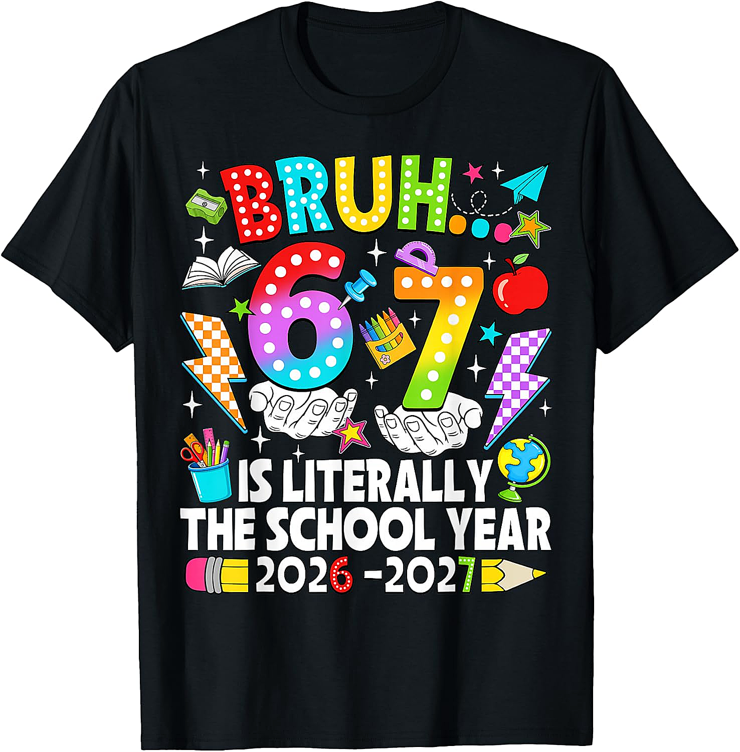 Bruh 6 7 School Year 2026-2027 Meme Back to School Tee