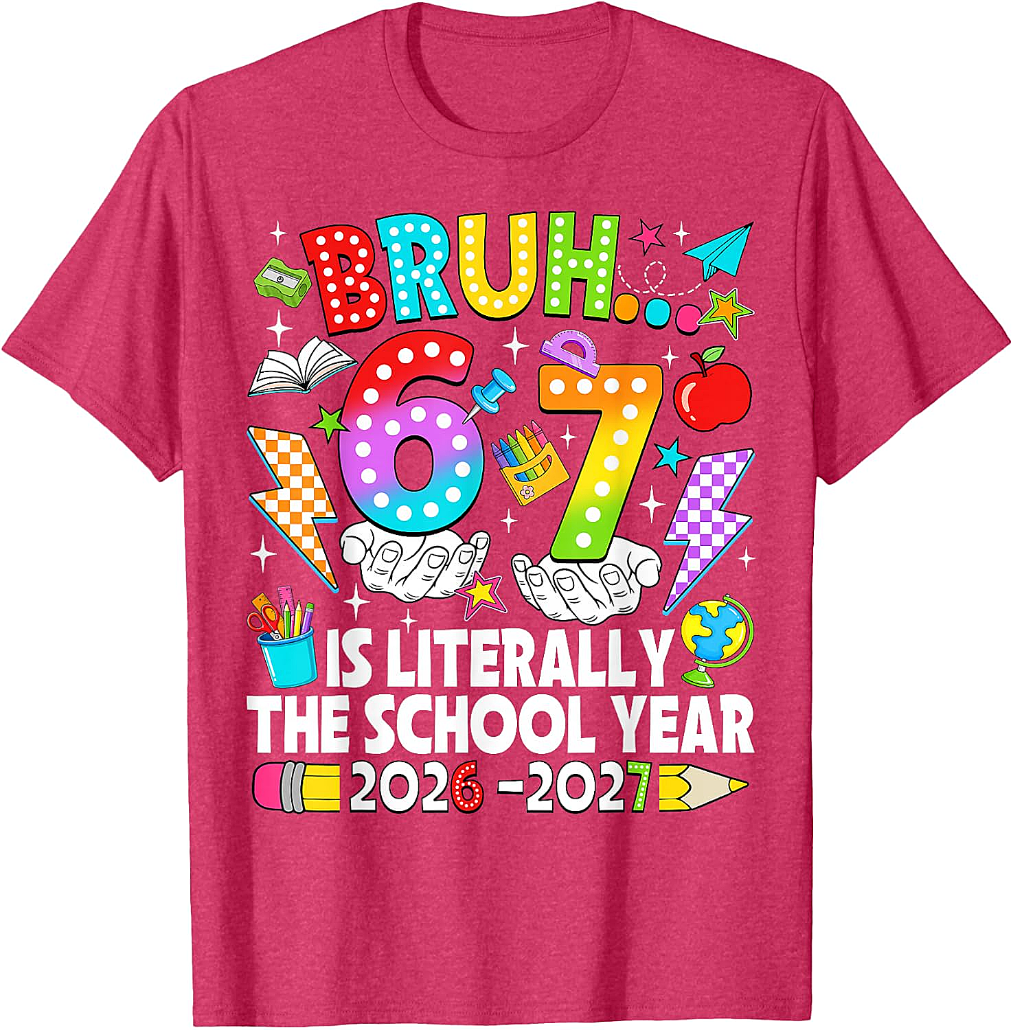 Bruh 6 7 School Year 2026-2027 Meme Back to School Tee