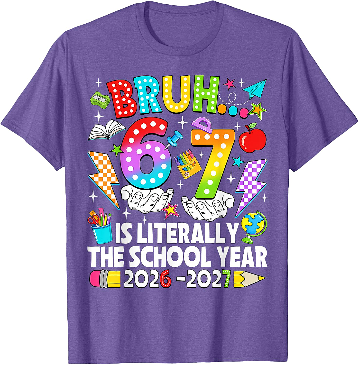 Bruh 6 7 School Year 2026-2027 Meme Back to School Tee