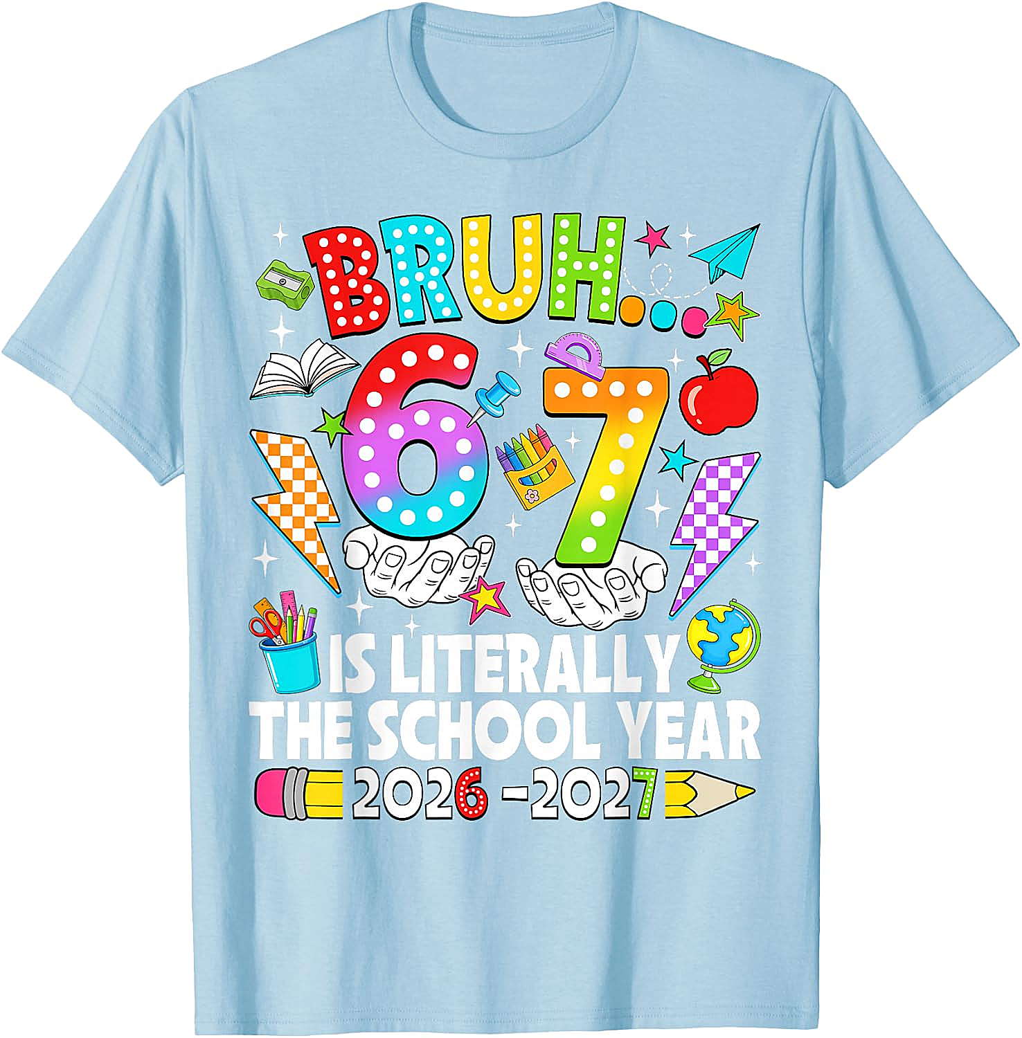 Bruh 6 7 School Year 2026-2027 Meme Back to School Tee