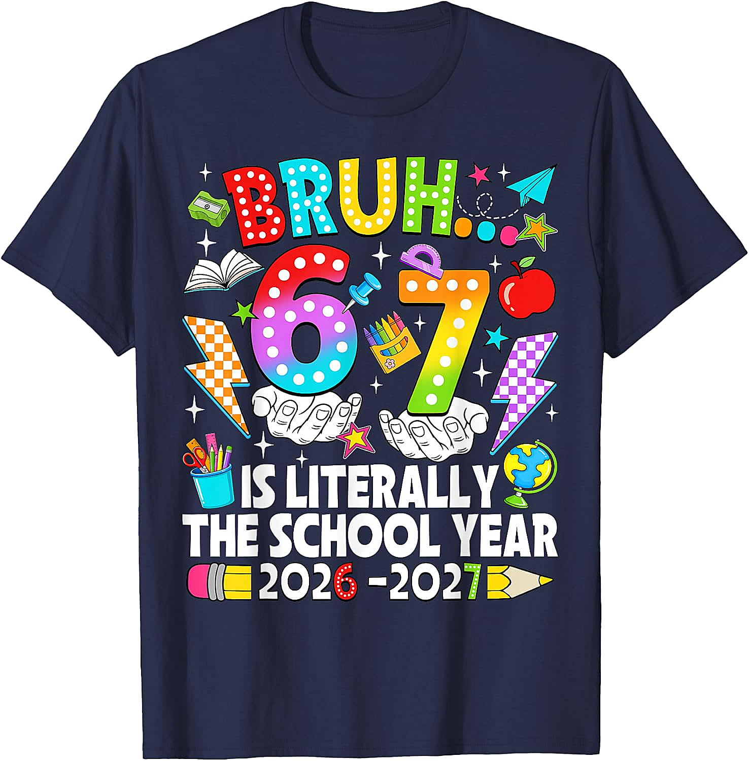 Bruh 6 7 School Year 2026-2027 Meme Back to School Tee