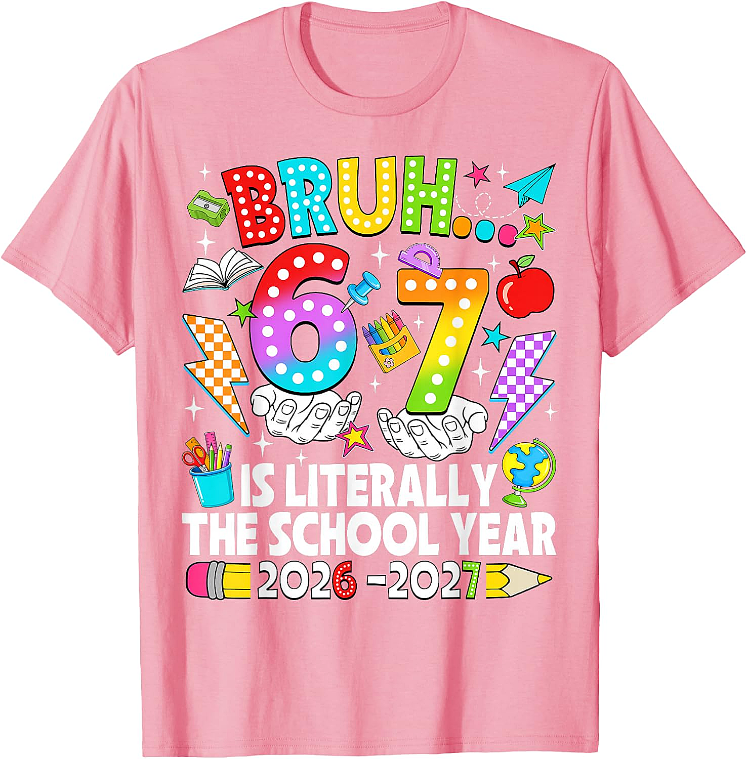 Bruh 6 7 School Year 2026-2027 Meme Back to School Tee