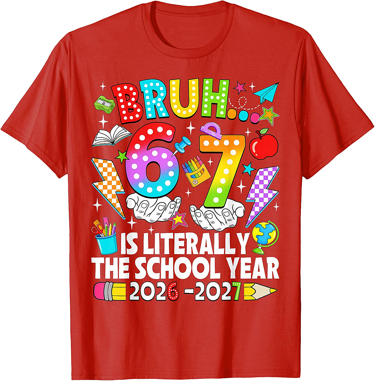 Bruh 6 7 School Year 2026-2027 Meme Back to School Tee