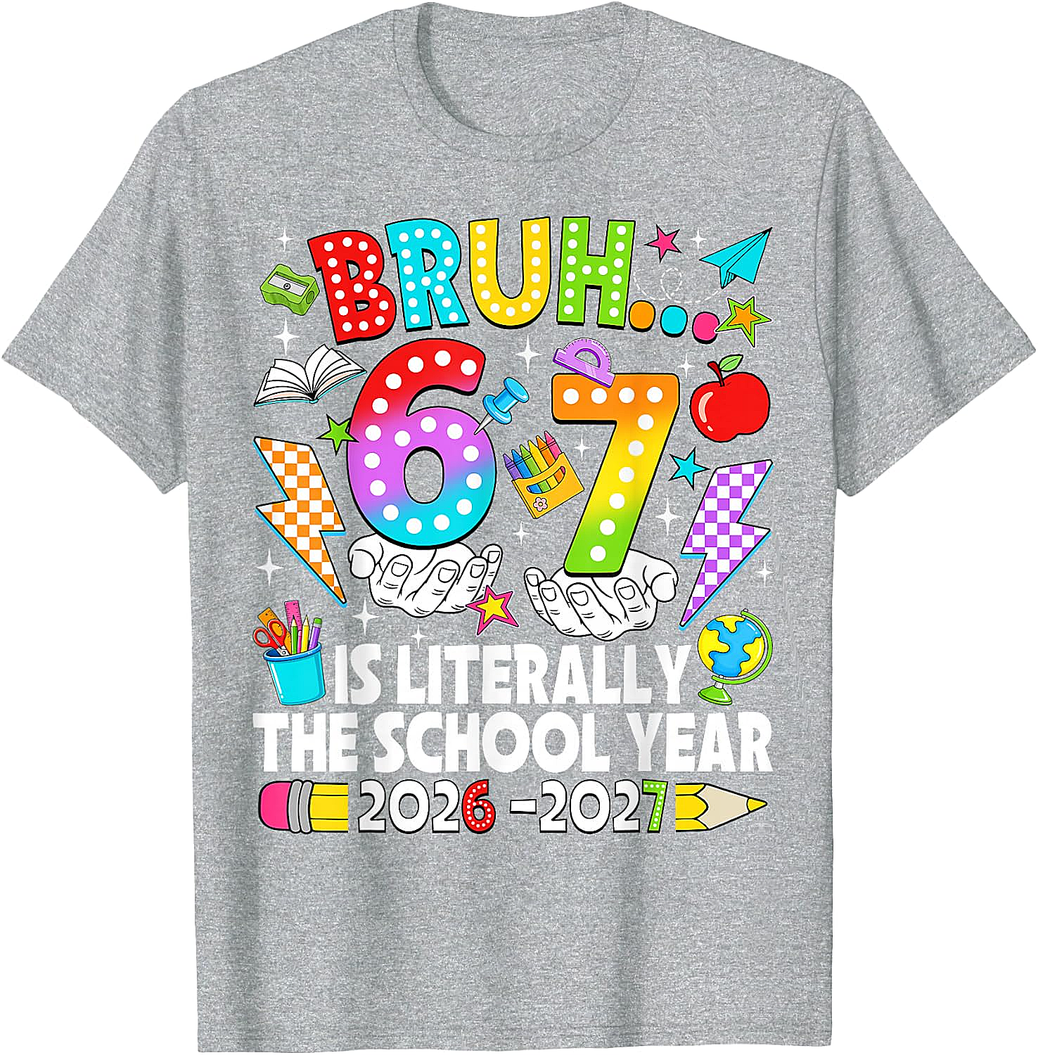 Bruh 6 7 School Year 2026-2027 Meme Back to School Tee