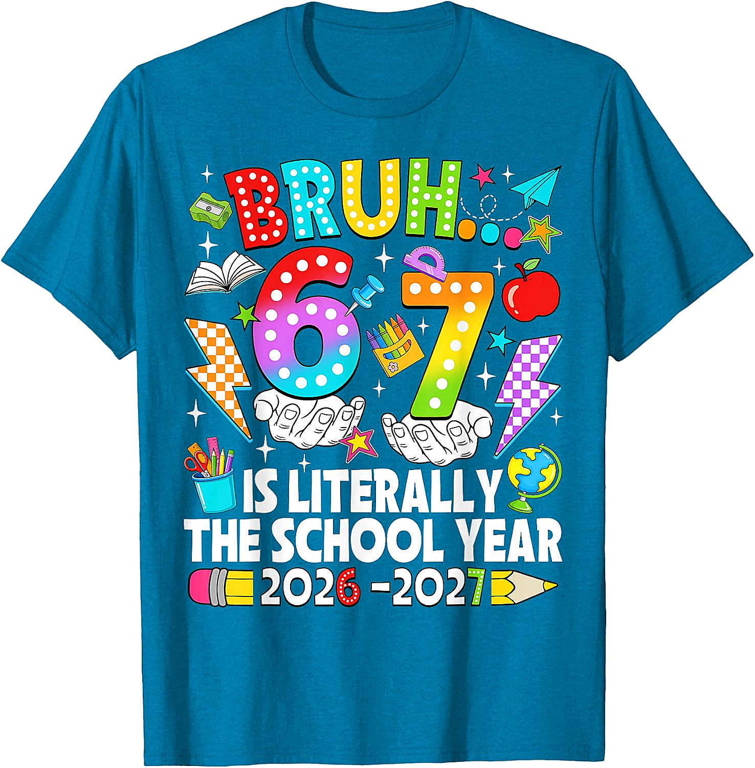 Bruh 6 7 School Year 2026-2027 Meme Back to School Tee