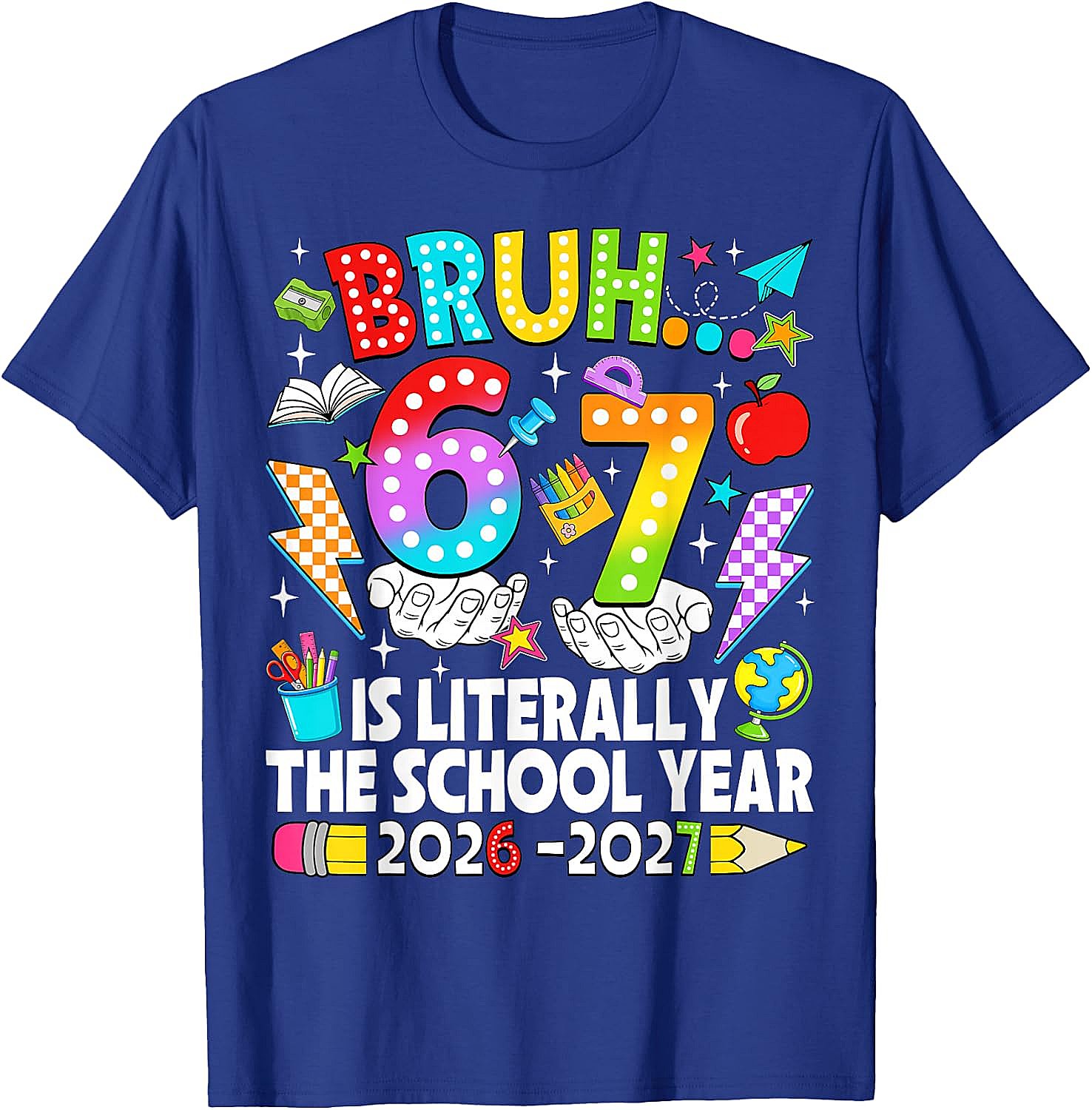 Bruh 6 7 School Year 2026-2027 Meme Back to School Tee