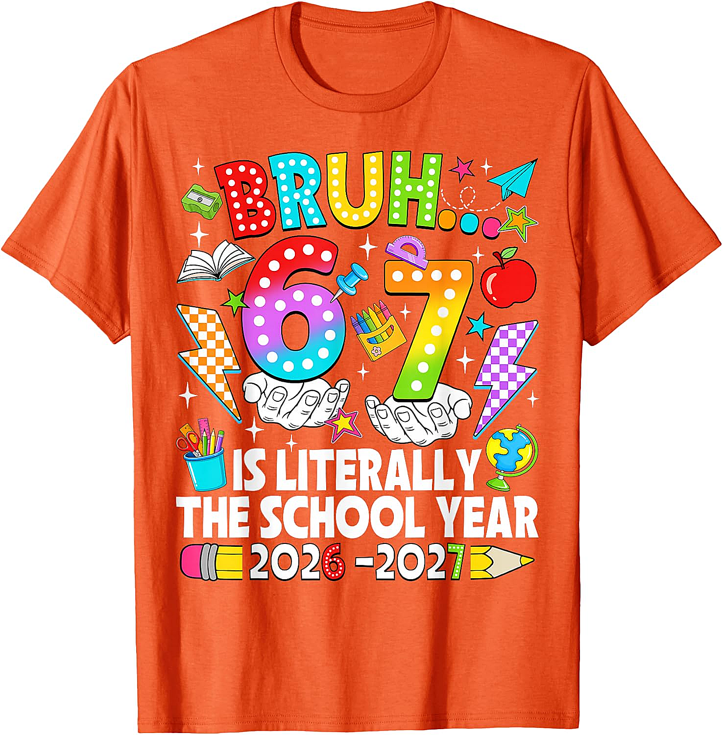 Bruh 6 7 School Year 2026-2027 Meme Back to School Tee