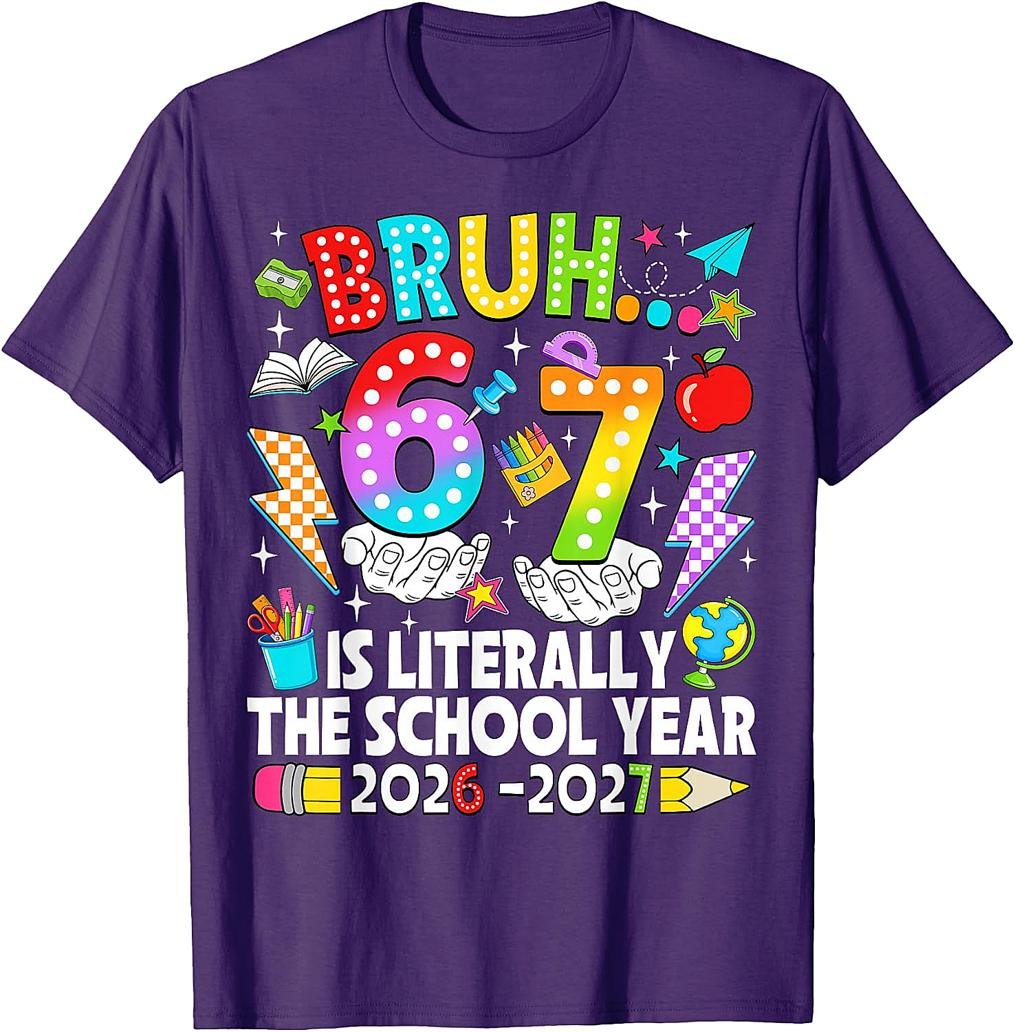 Bruh 6 7 School Year 2026-2027 Meme Back to School Tee