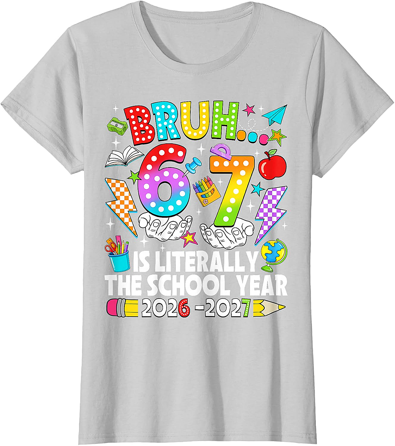 Bruh 6 7 School Year 2026-2027 Meme Back to School Tee