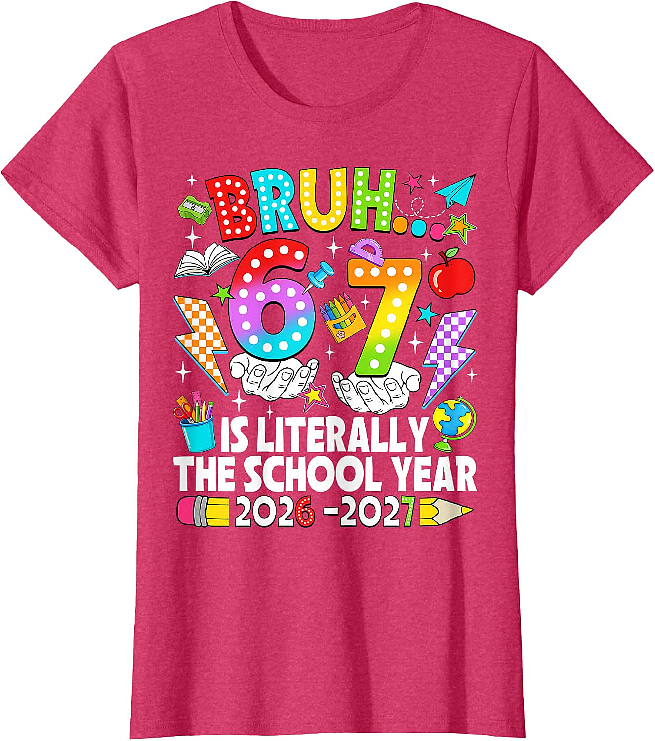 Bruh 6 7 School Year 2026-2027 Meme Back to School Tee