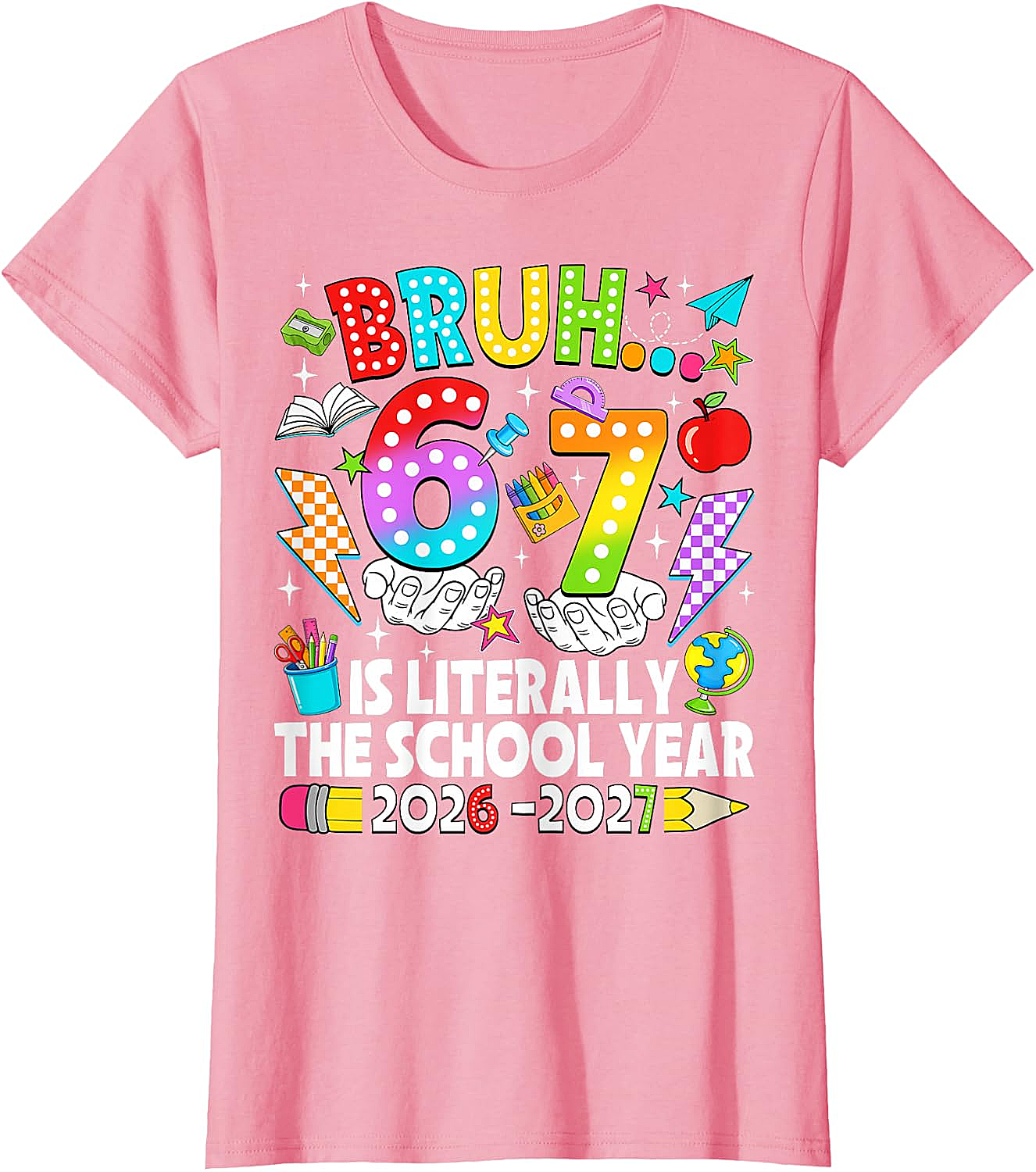 Bruh 6 7 School Year 2026-2027 Meme Back to School Tee
