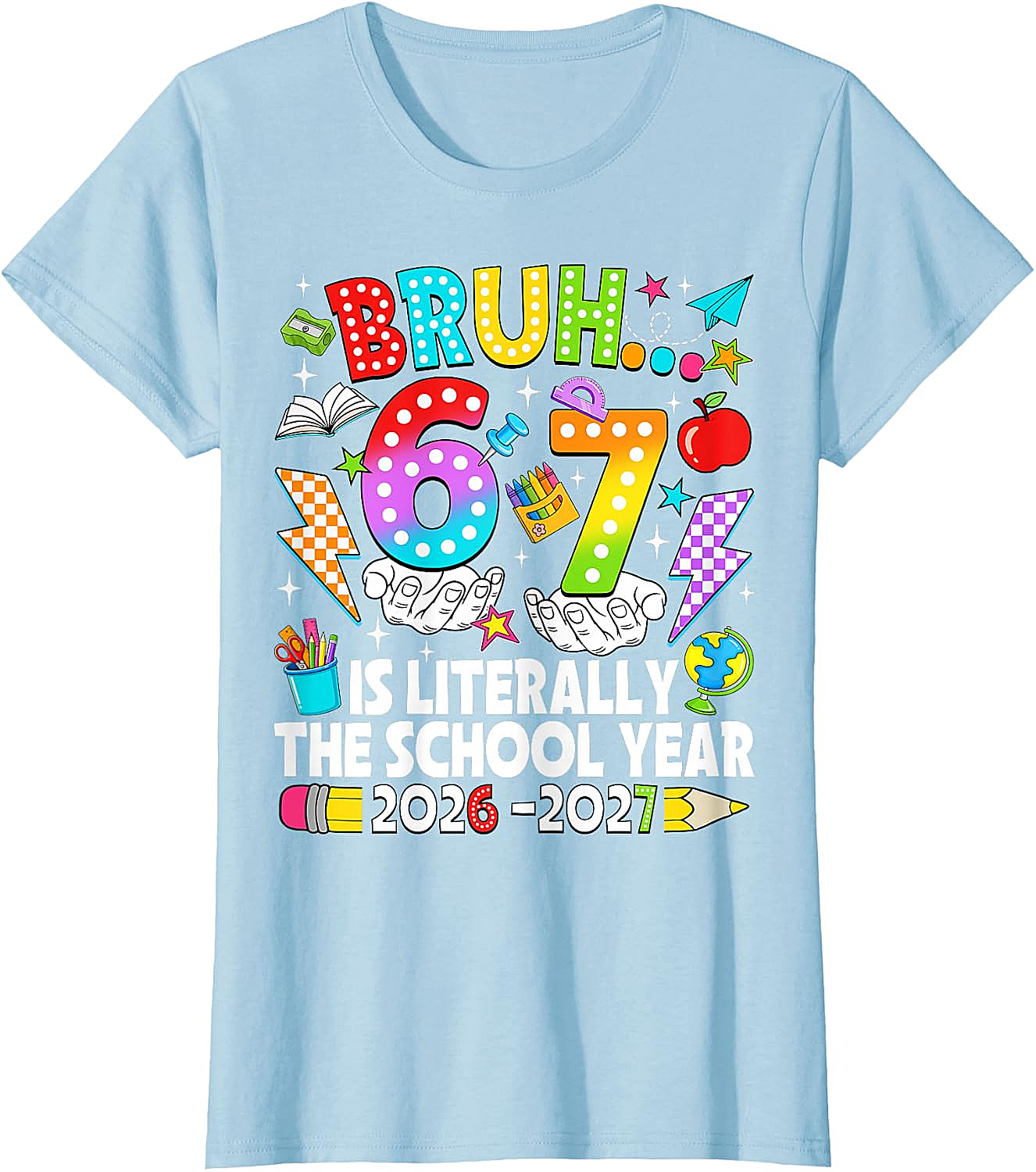 Bruh 6 7 School Year 2026-2027 Meme Back to School Tee