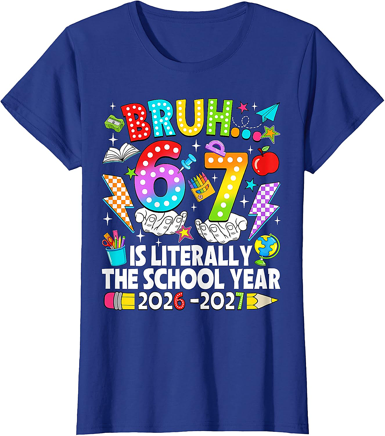 Bruh 6 7 School Year 2026-2027 Meme Back to School Tee