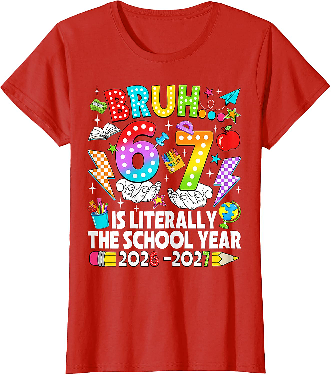 Bruh 6 7 School Year 2026-2027 Meme Back to School Tee