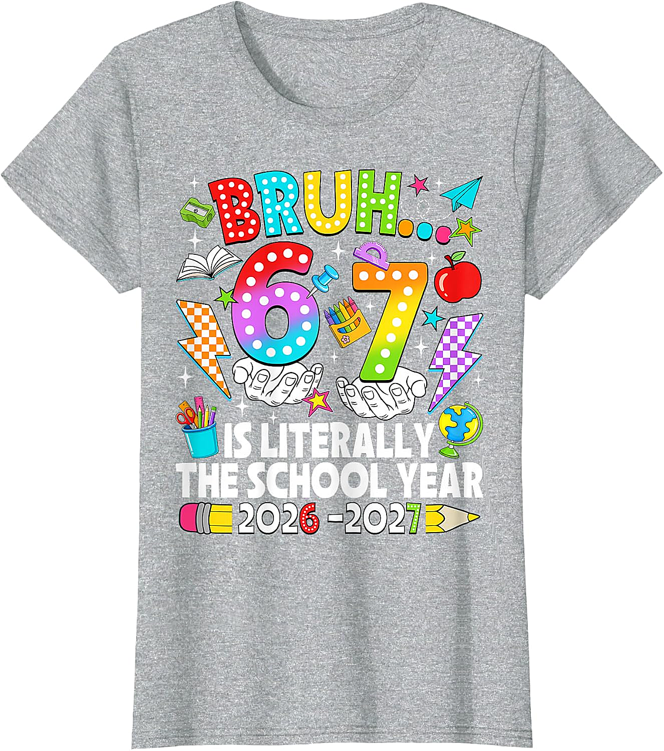 Bruh 6 7 School Year 2026-2027 Meme Back to School Tee